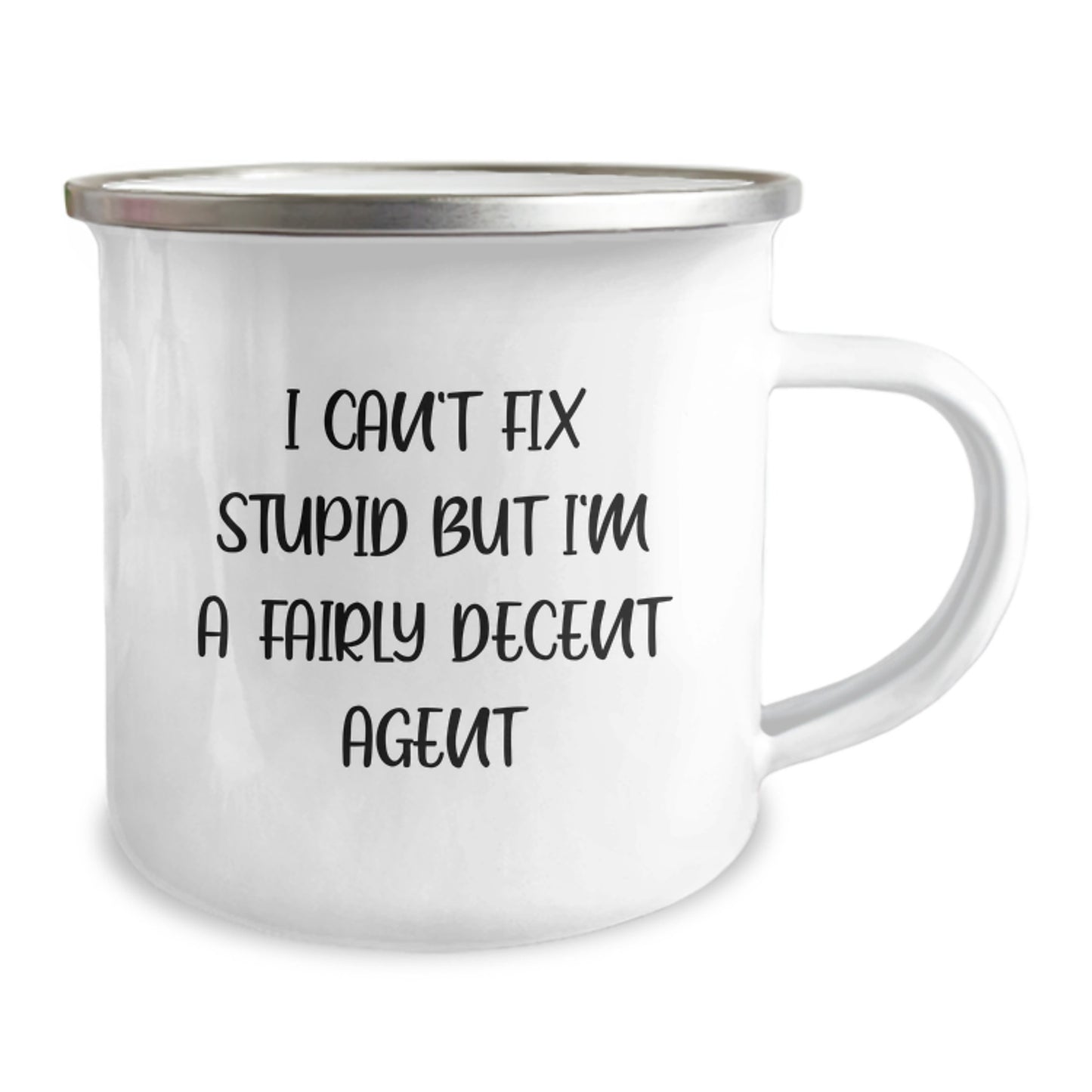 Funny Agent Gifts for Men from Friends - I Can't Fix Stupid But I'm A Fairly Decent Agent Camping Mug for Graduation - Image 2