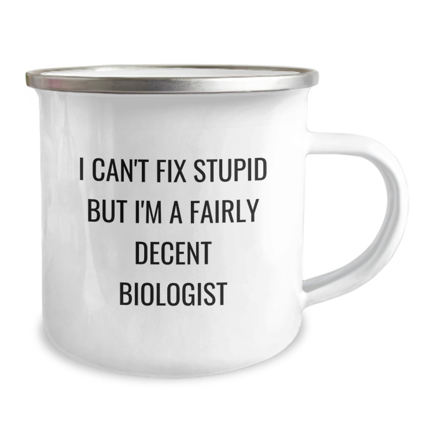 Funny Biologist Gifts for Him, 'I Can't Fix Stupid But I'm A Fairly Decent Biologist' Camping Mug for Graduation, Gifts from Family to Biologist Friends - Image 2