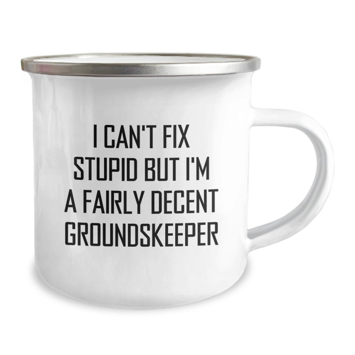 Funny groundskeeper Gifts from Men to Friends - I Can't Fix Stupid But I'm A Fairly Decent groundskeeper Camping Mug for Graduation - Image 2