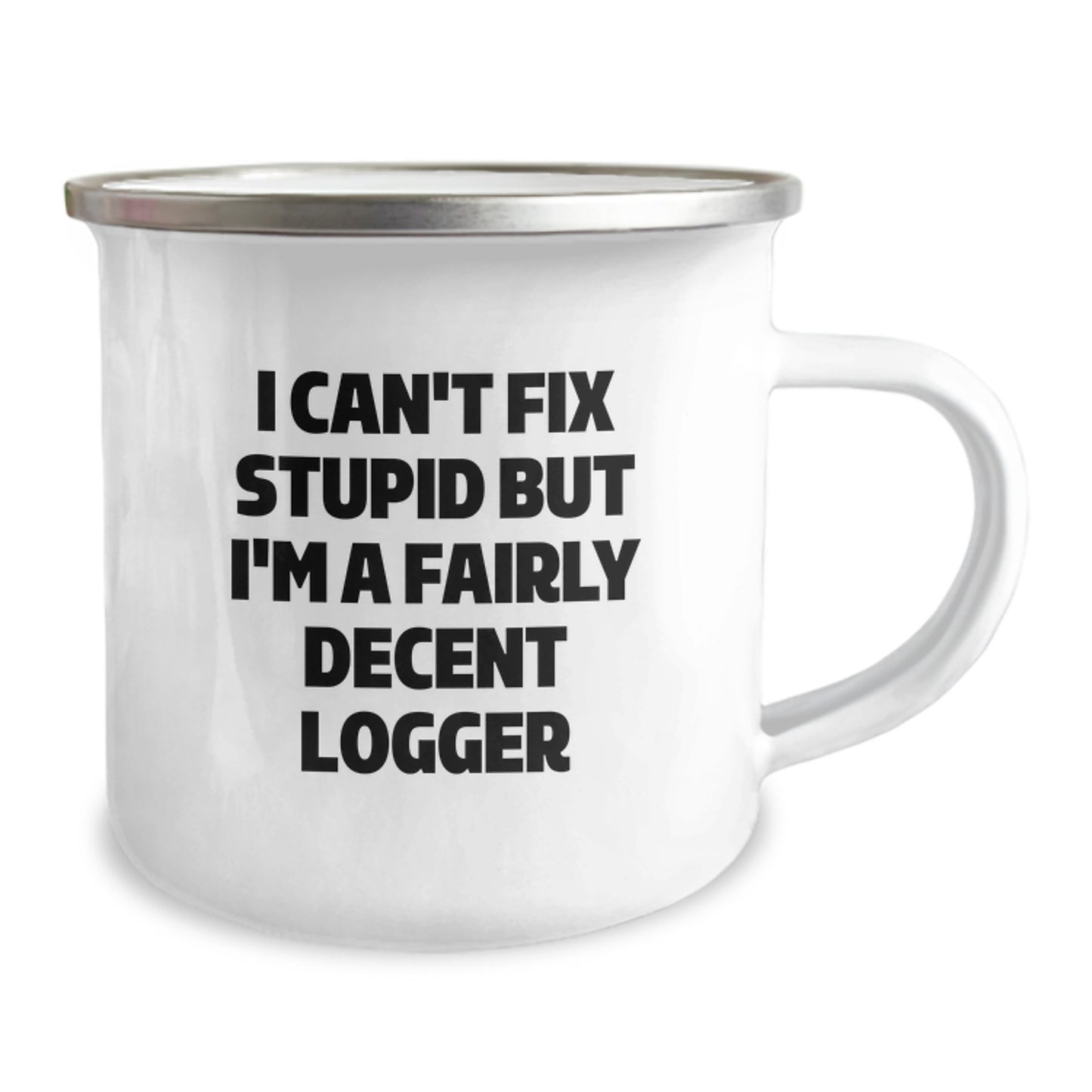 Funny Logger Gifts from Friends, Men, or Family - I'm A Fairly Decent Logger, Logger Graduation Unique Gifts, Camping Mug for Logger Enthusiasts, Logger Gifts for Friends, Men, or Family - Image 2