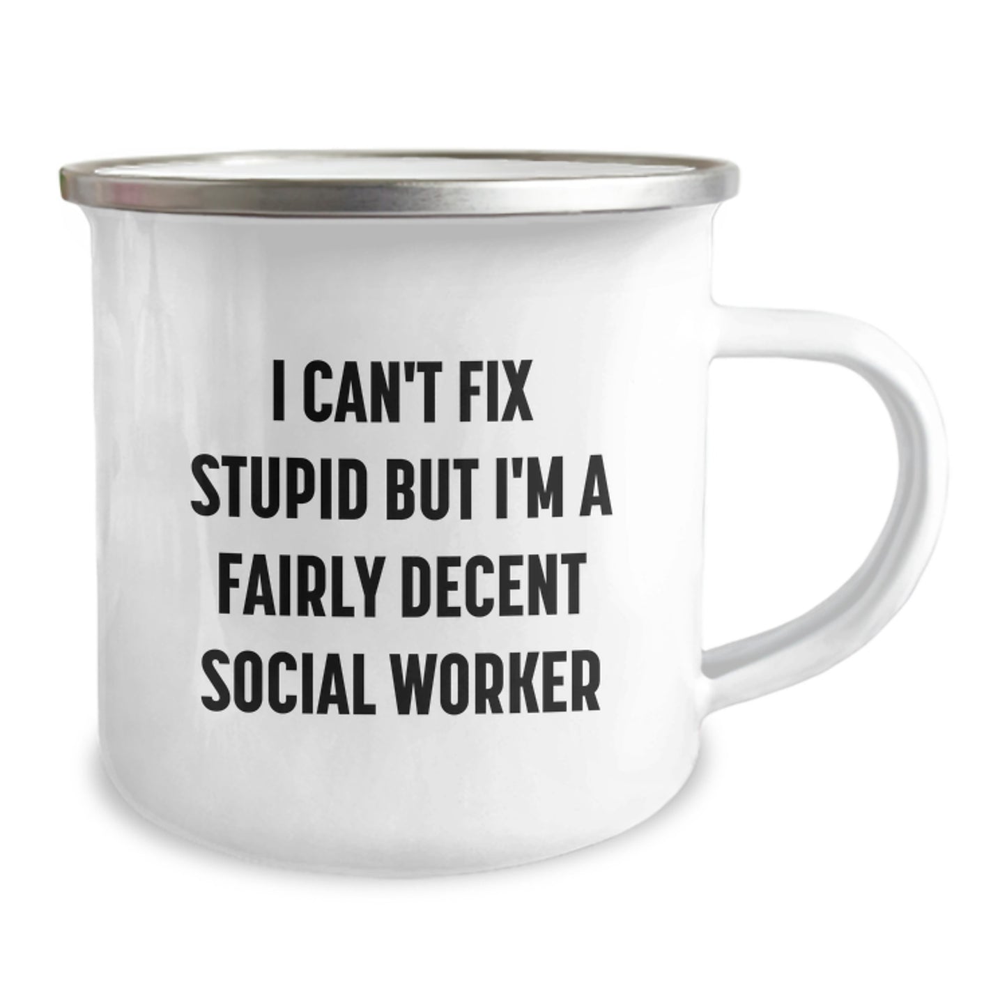 Funny Social Worker Gifts from Friends - I Can't Fix Stupid But I'm A Fairly Decent Social Worker Camping Mug for Graduation, Perfect for Social Worker Appreciation, Funny Social Worker Mugs - Image 2
