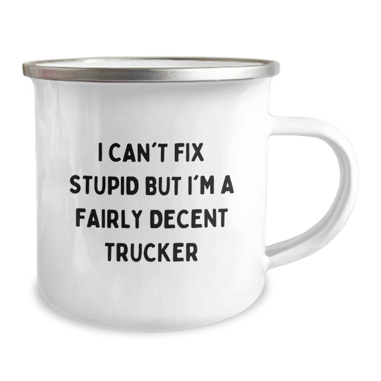 Funny Trucker Gifts for Men, Camping Mug for Trucker Friends and Family - I Can't Fix Stupid But I'm A Fairly Decent Trucker - Image 2