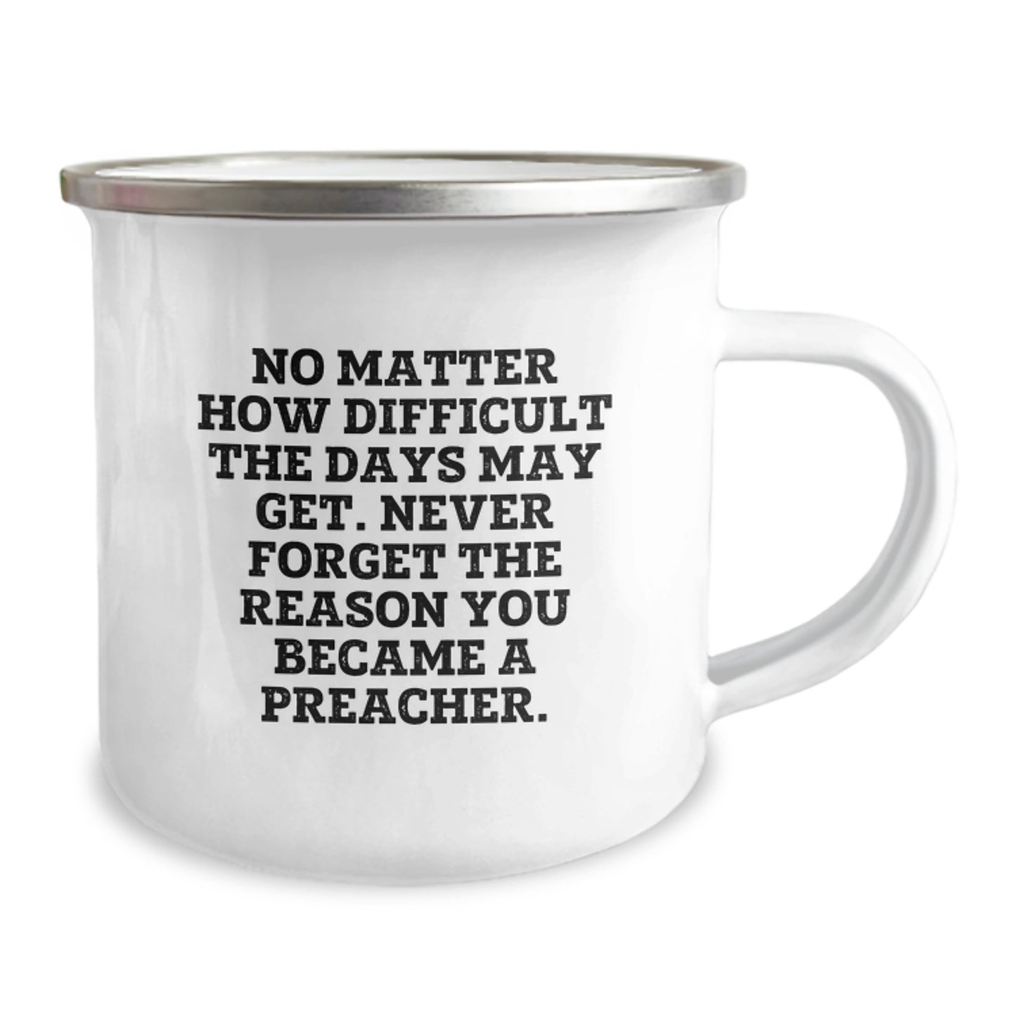 Funny Preacher Gifts for Men - No Matter How Difficult, Gifts from Friends to Preacher Graduation Unique Gifts, Funny Camping Mug - Image 2