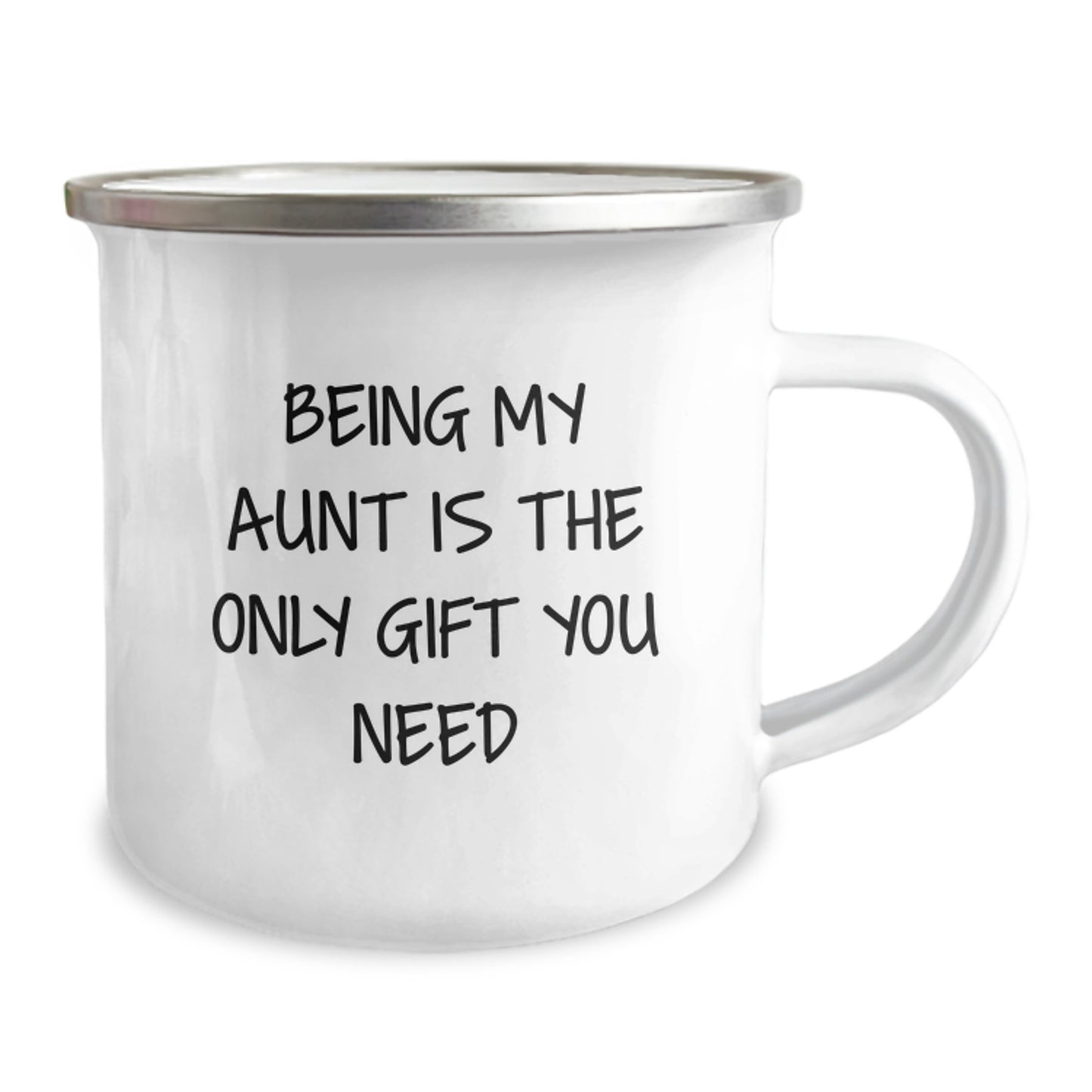 Aunt Gifts from Family - Funny Quote Camping Mug, 12 oz Stainless Steel with Enamel Finish for Graduation, Being My Aunt Is The Only Gift You Need - Image 2
