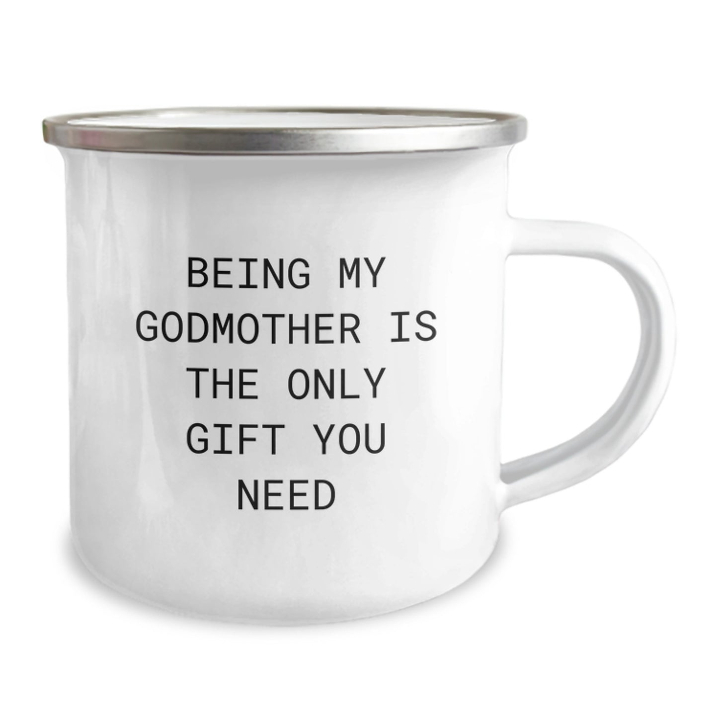 Funny Godmother Gifts, Being My Godmother Is The Only Gift You Need, Birthday Camping Mug for Godmother from Family, 12 oz Stainless Steel with Enamel Finish - Image 2