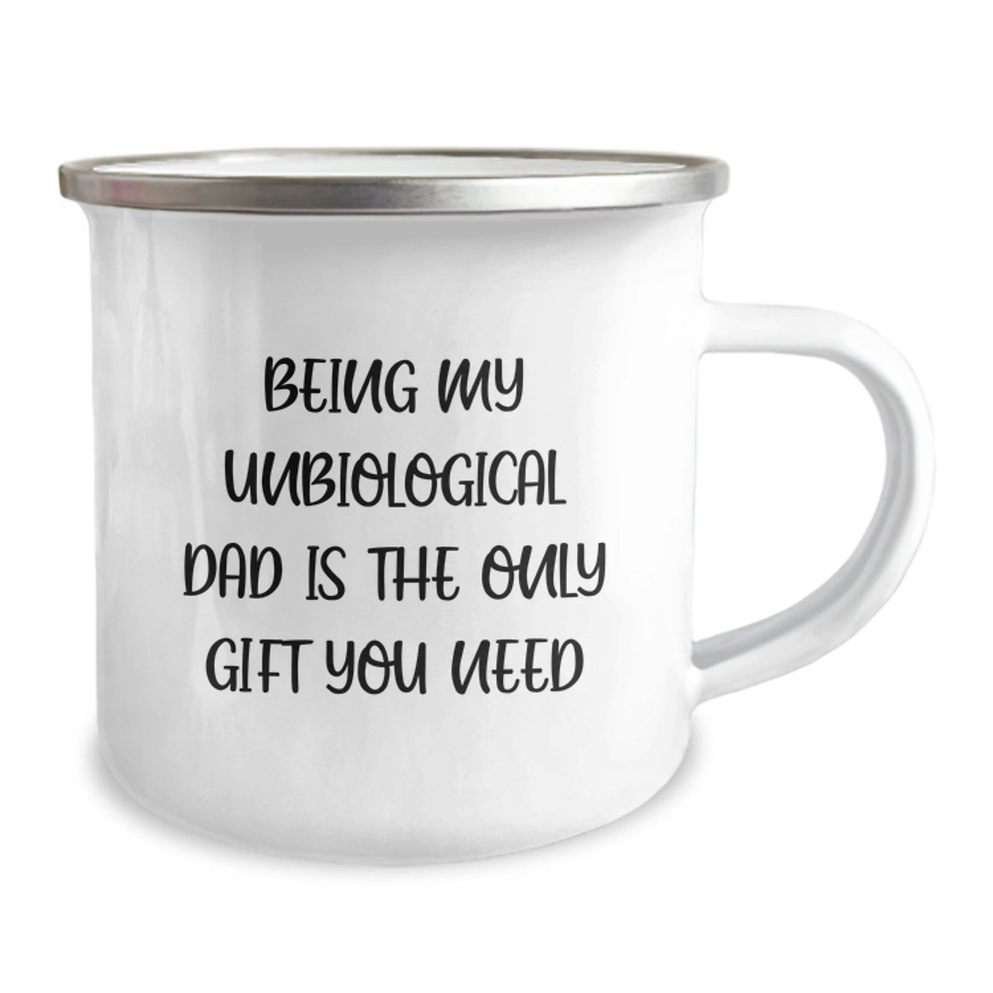 Funny Graduation Gifts for Unbiological Dad, Unique Camping Mugs with 'Being My Unbiological Dad Is The Only Gift You Need' Quote, Perfect Personalized Gift from Family to Dad - Image 2