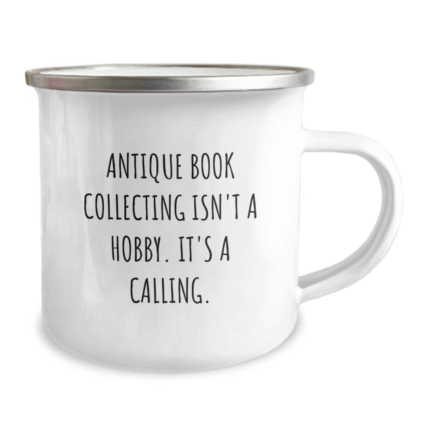 Antique Book Collecting Gifts from Family - Camping Mug for Women, Men, and Friends - 'Antique Book Collecting Isn't A Hobby. It's A Calling.' - Unique Graduation Gifts - Image 2