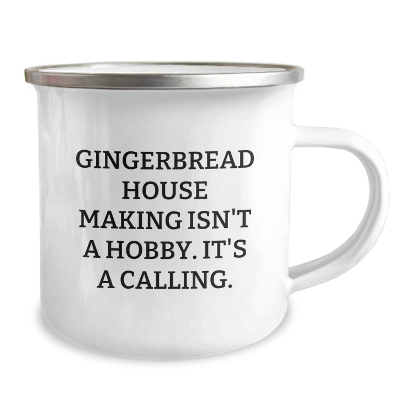Gingerbread House Making Gifts for Women, Funny Quote 'Gingerbread House Making Isn't A Hobby, It's A Calling' Camping Mug for Graduation Unique Gifts from Friends, Women's Camping Mug - Image 2