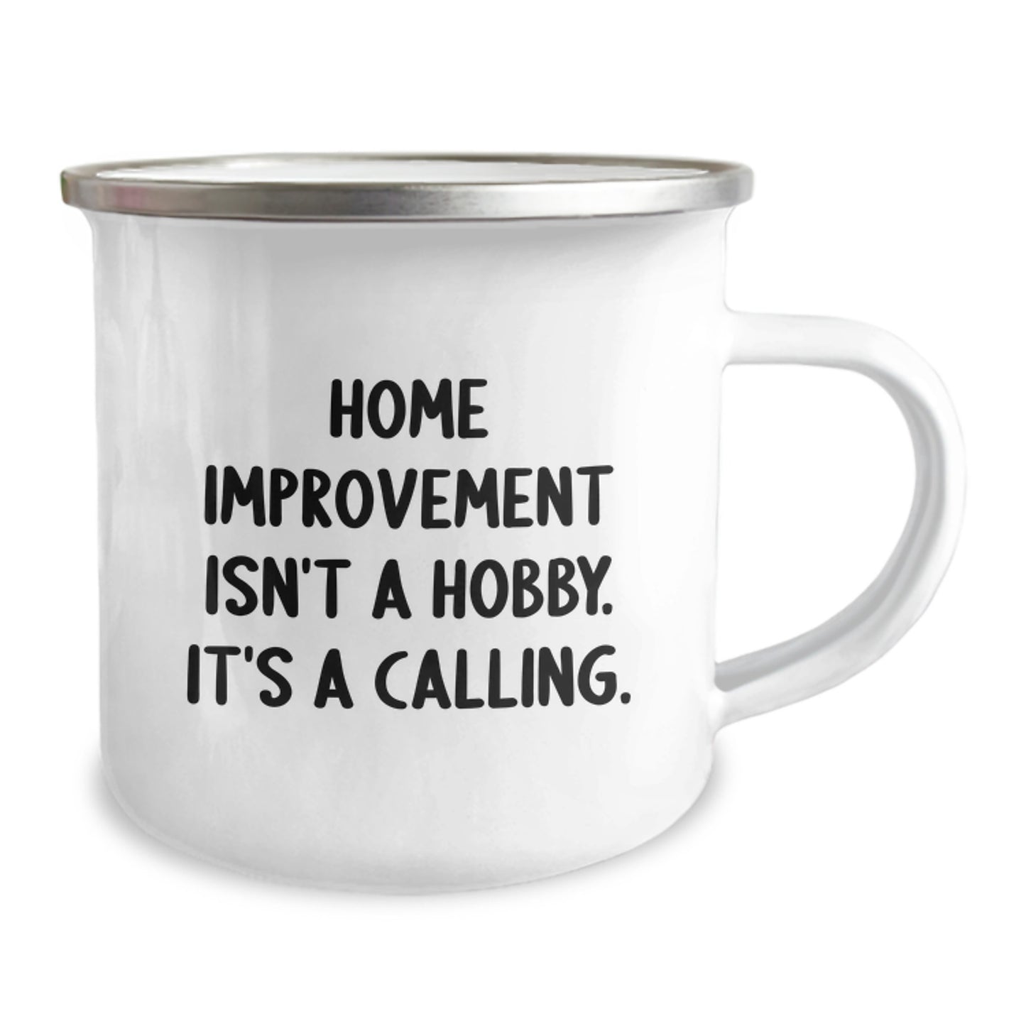 Home Improvement Calling Funny Camping Mug for Graduation Unique Gifts from Men to Home Improvement Enthusiasts - Image 2