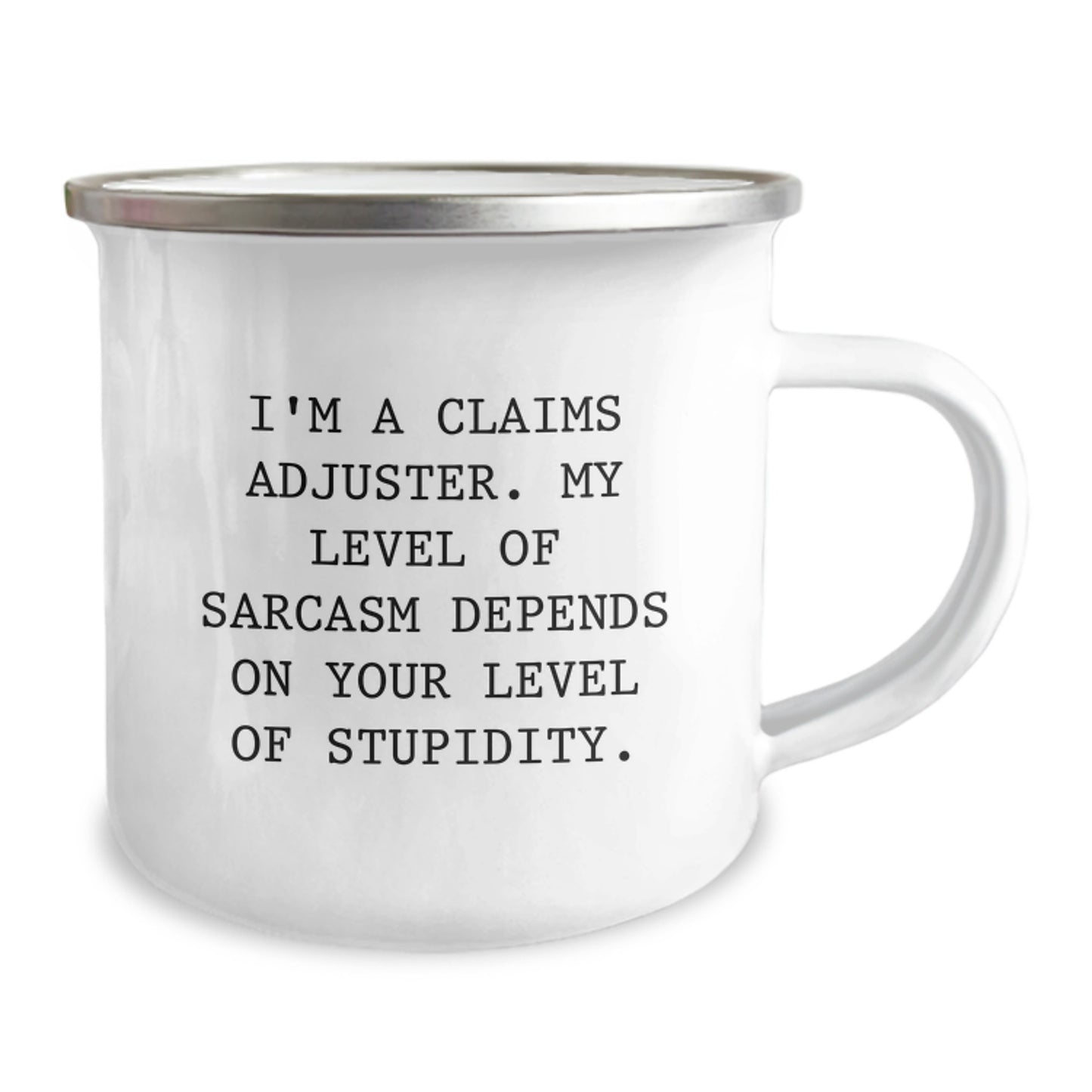Funny Claims Adjuster Camping Mug Gifts from Friends for Christmas - 'I'm A Claims Adjuster. My Level Of Sarcasm Depends On Your Level Of Stupidity.' - Image 2