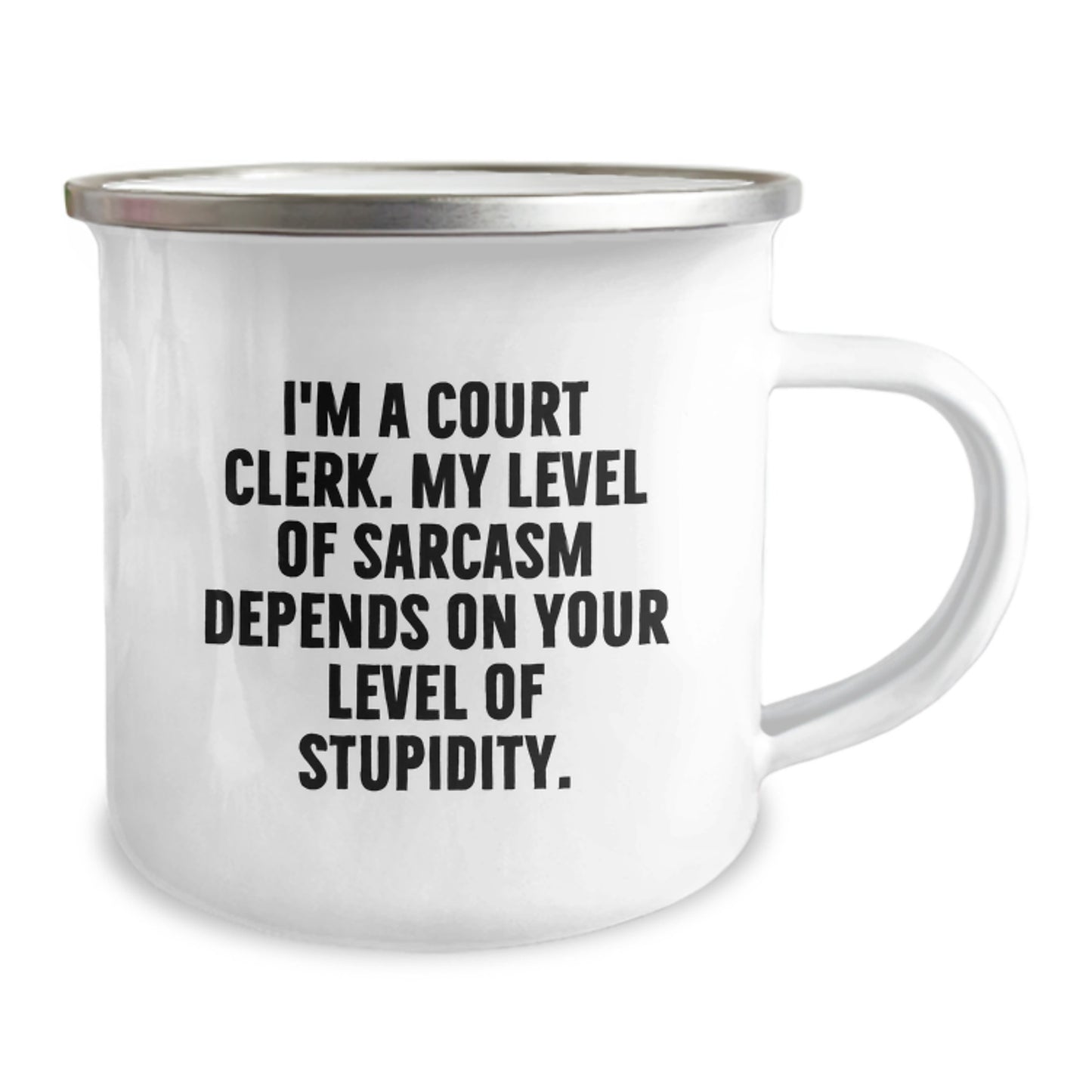 Court Clerk Gifts, Funny Sarcasm Mug, Gifts from Men, Gifts for Court Clerk Graduation Unique Gifts, Camping Mug with Inspirational Quote for Court Clerk - Image 2