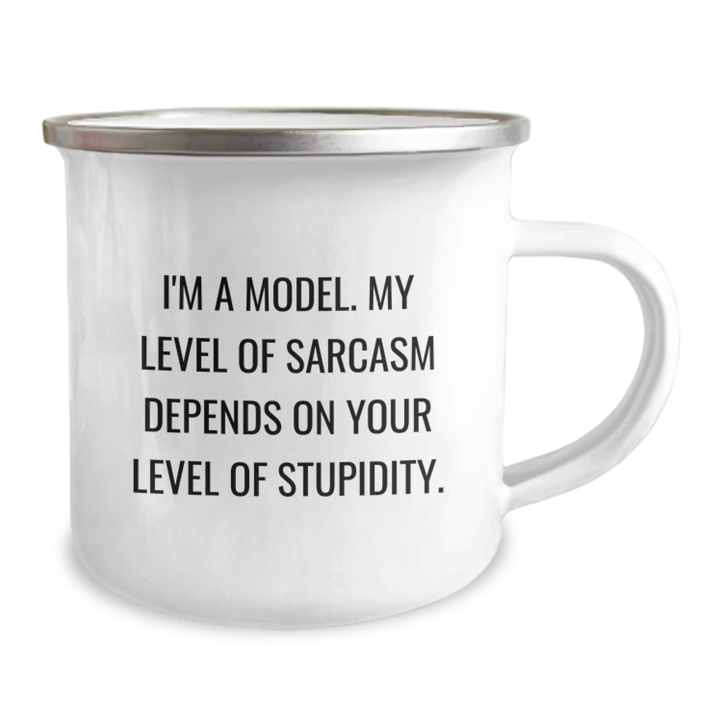 Funny Model Gifts, I'm A Model, Camping Mug for Birthday, Gifts from Friends, Funny Insult Quote, 12 oz Capacity, Stainless Steel with Enamel Finish - Image 2