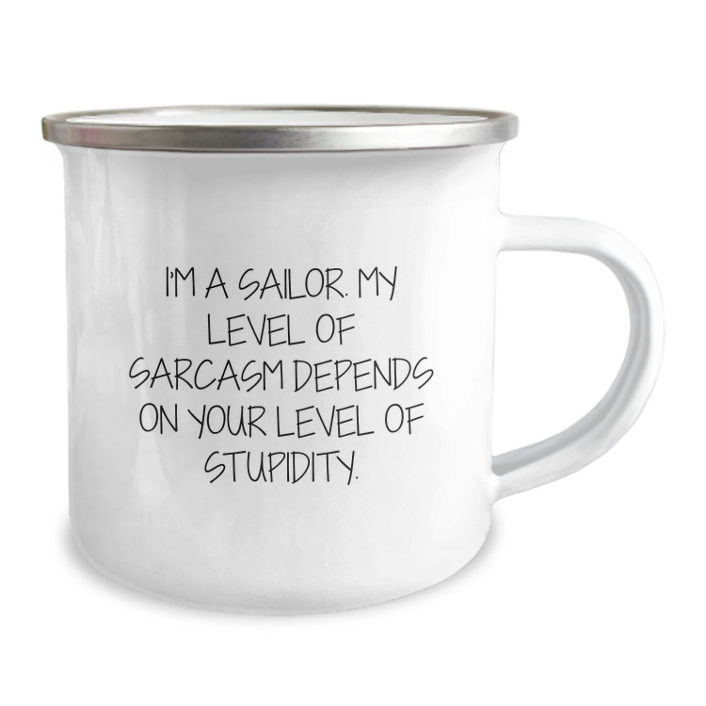 Funny Sailor Gifts for Men from Friends and Family, I'm A Sailor My Level Of Sarcasm Depends On Your Level Of Stupidity., 12 oz Camping Mug for Graduation - Image 2