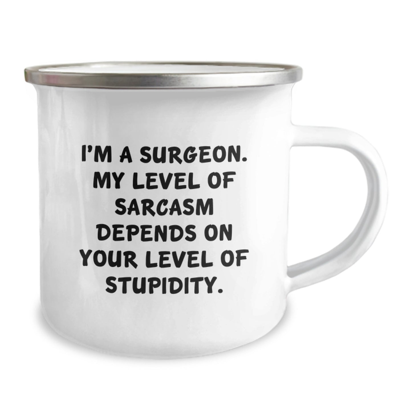 Funny Surgeon Gifts for Men, Enamel Camping Mug with Sarcasm Quote, Gifts from Friends, Unique Graduation Unique Gifts - Image 2