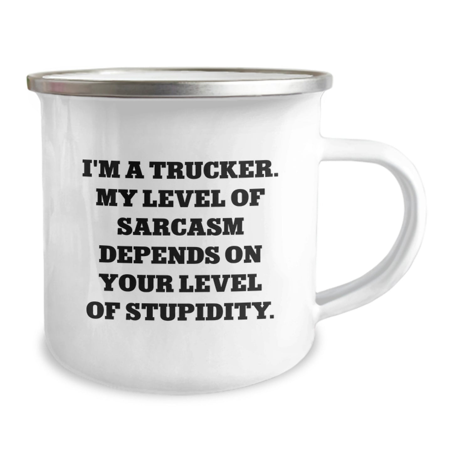 Funny Trucker Gifts, Birthday Unique Mugs for Him, Camping Mug with Quote - 'I'm A Trucker. My Level Of Sarcasm Depends On Your Level Of Stupidity.' - Image 2