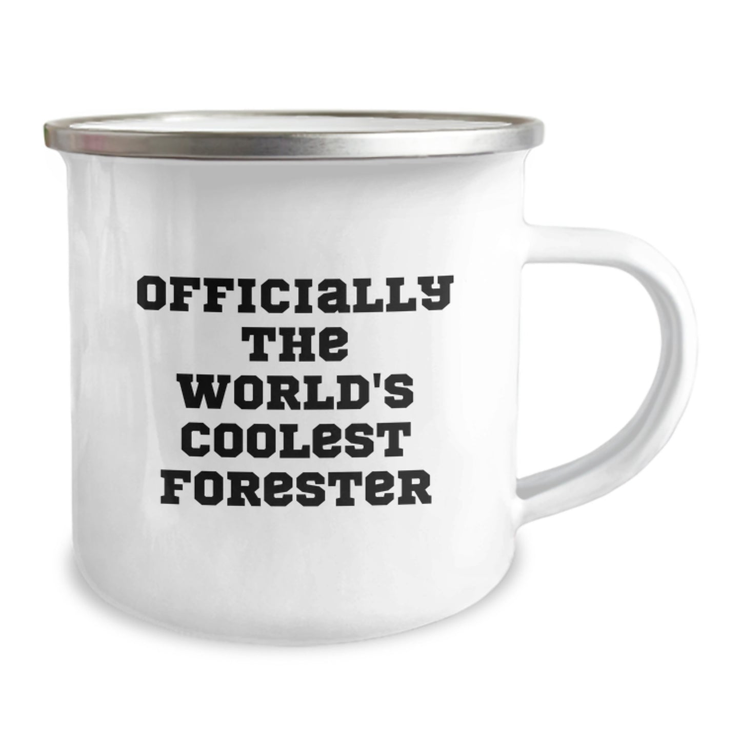 Funny Forester Birthday Unique Gifts from Friends to Camping Enthusiasts, Officially The World's Coolest Forester Quote, 12 oz Stainless Steel Camping Mug - Image 2