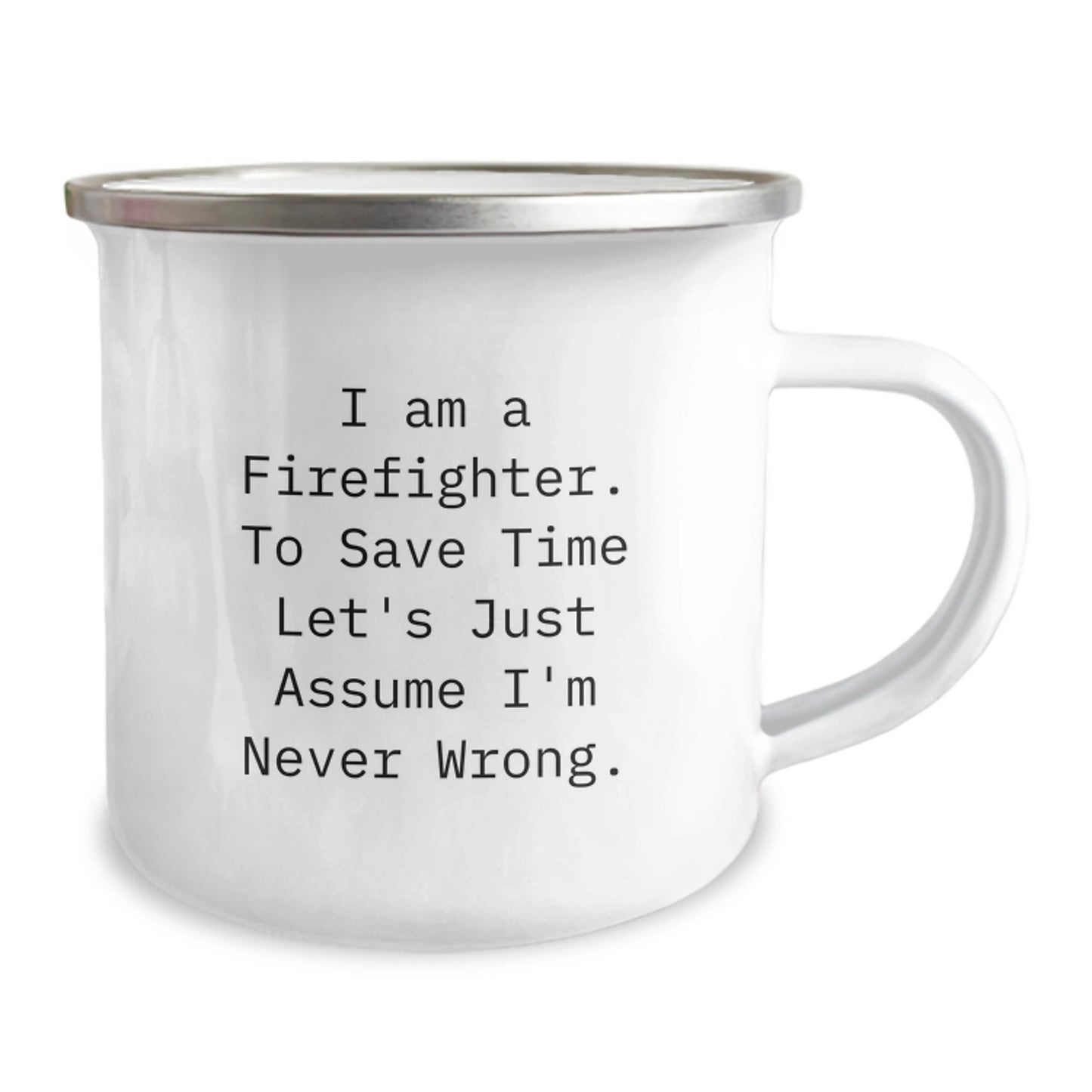 Firefighter Humor Gifts from Friends and Family - Funny Quote Camping Mug for Firefighter Graduation, Perfect Firefighter Gifts for Men and Women - Image 2