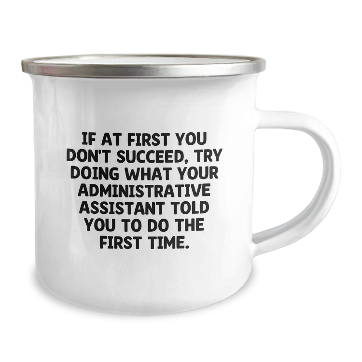 Funny Administrative Assistant Gifts, Inspirational Mugs for Graduation, Gifts from Friends, Try Again Sarcasm Quote Camping Mug - Image 2