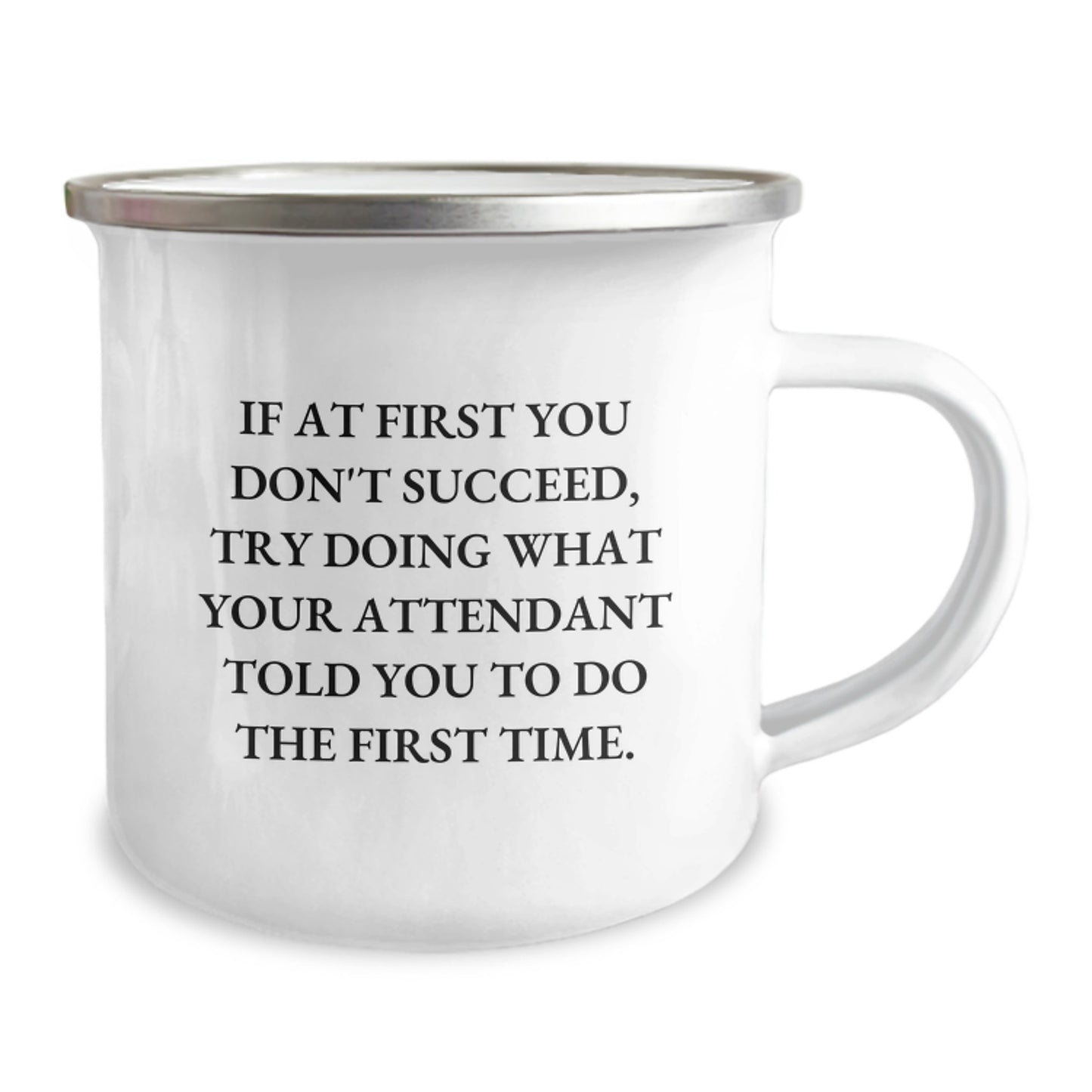 Funny Attendant Quotes Camping Mug, Gifts from Friends for Attendant, Graduation Unique Gifts for Him or Her, 12 oz Stainless Steel with Enamel Finish - Image 2