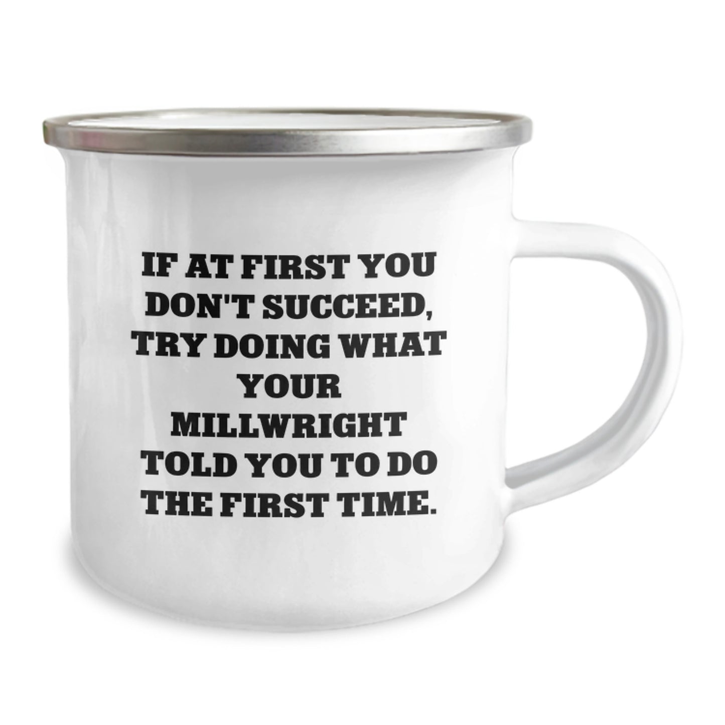 Funny Millwright Quotes Camping Mug, Gifts from Men to Millwright, Unique Birthday Unique Gifts for Him, 12 oz Stainless Steel with Enamel Finish - Image 2