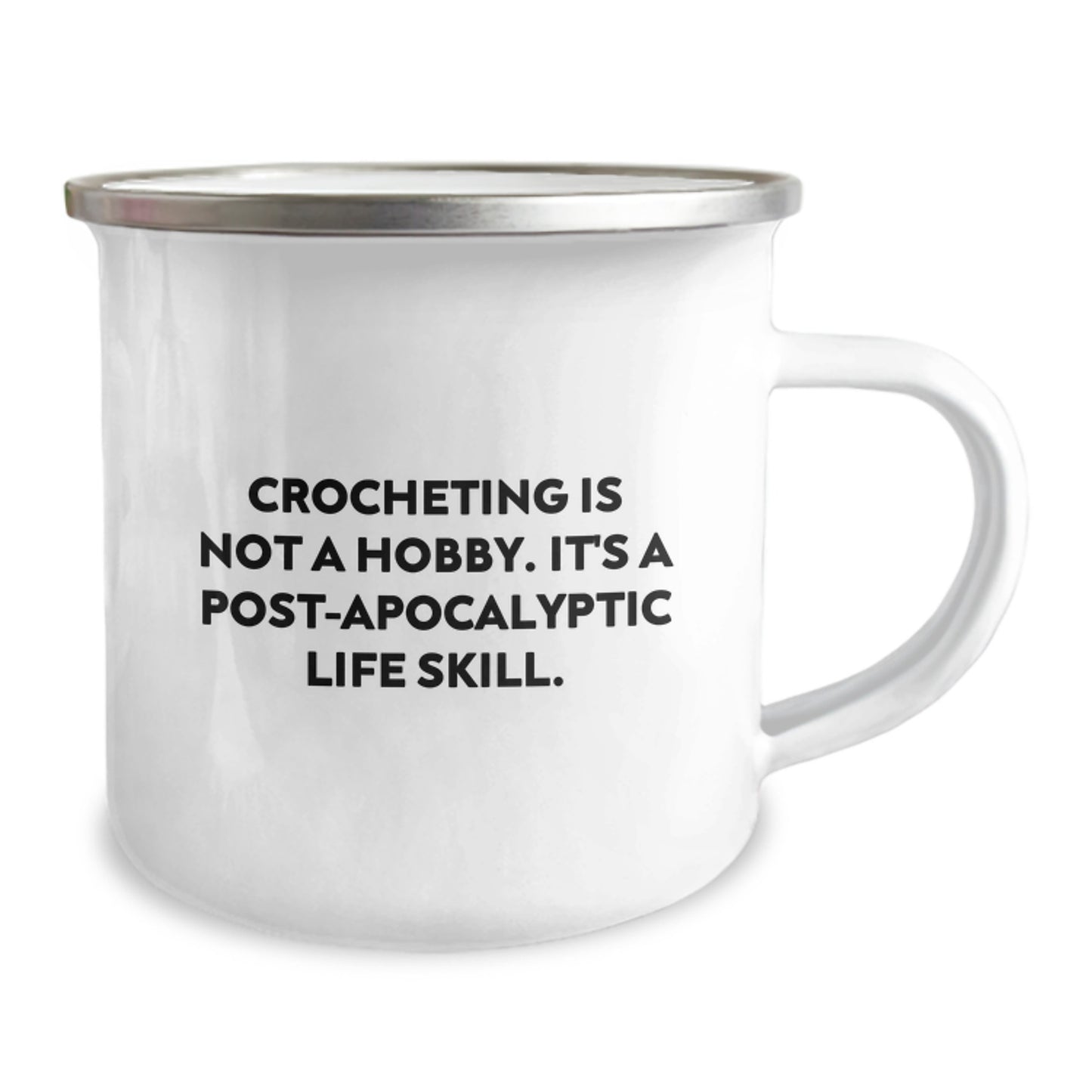 Funny Crocheting Gifts for Her - 'Crocheting Is Not A Hobby. It's A Post-apocalyptic Life Skill.' Camping Mug from Friends to Family - Image 2