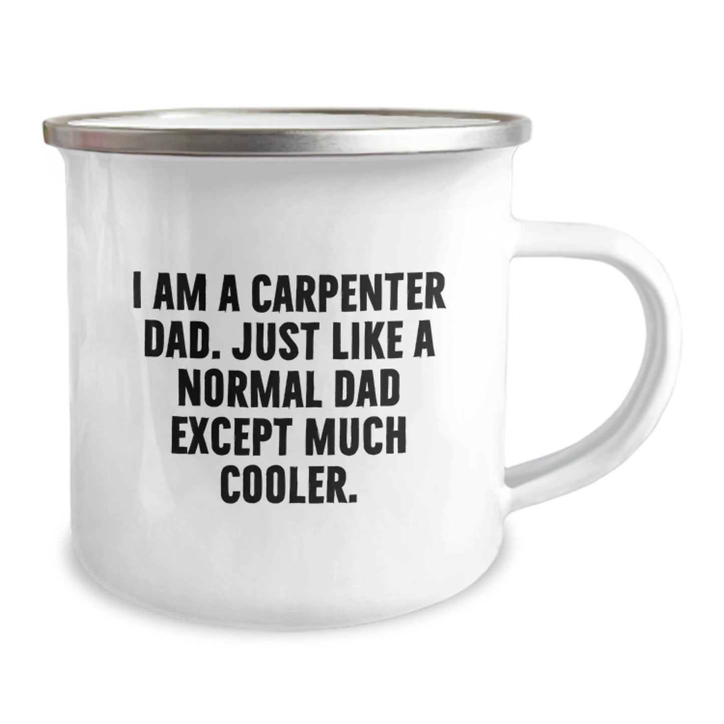 Carpenter Dad's Camping Mug, Funny Quote, 12 oz Stainless Steel, Gifts from Men to Carpenter Friends on Birthday - Image 2