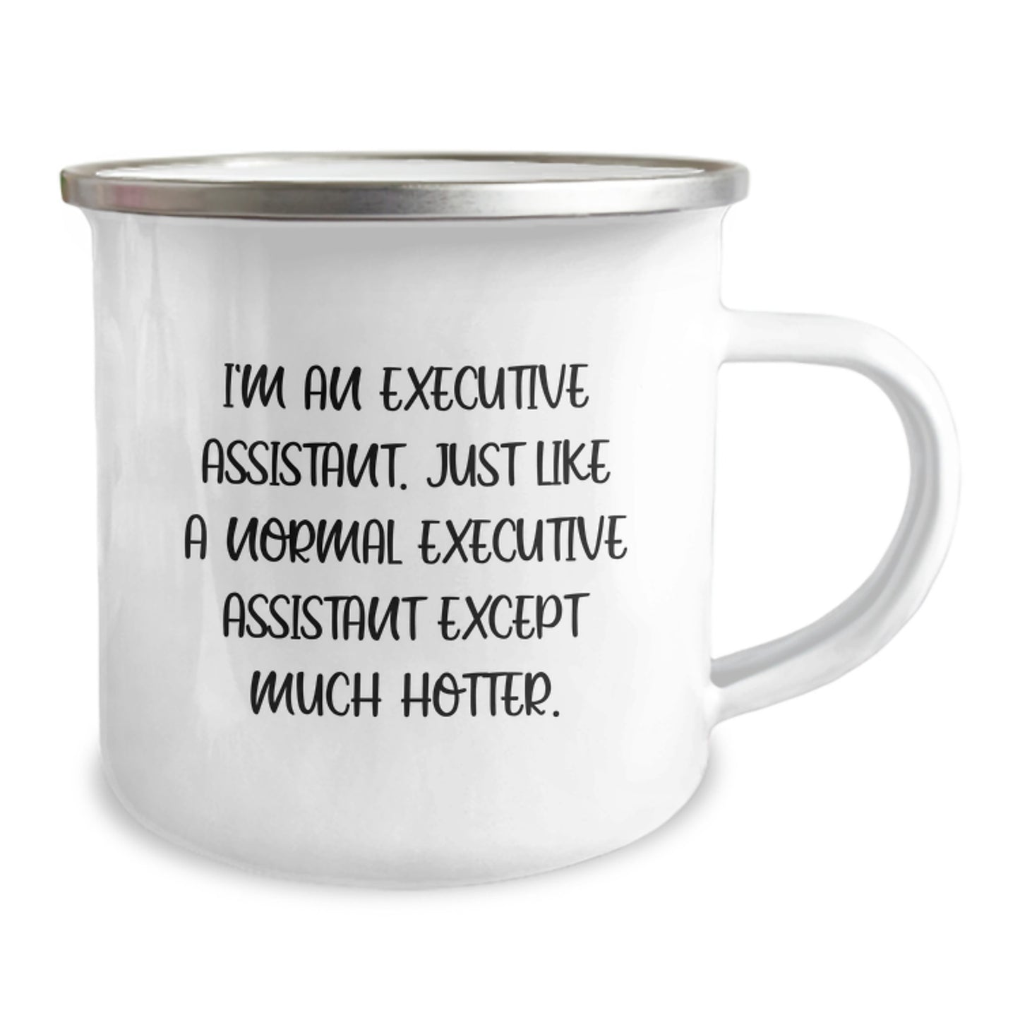 Gifts from Friends for Executive Assistants - Funny Camping Mug, Executive Assistant Gifts for Mother's Day, I'm An Executive Assistant Except Much Hotter - Image 2