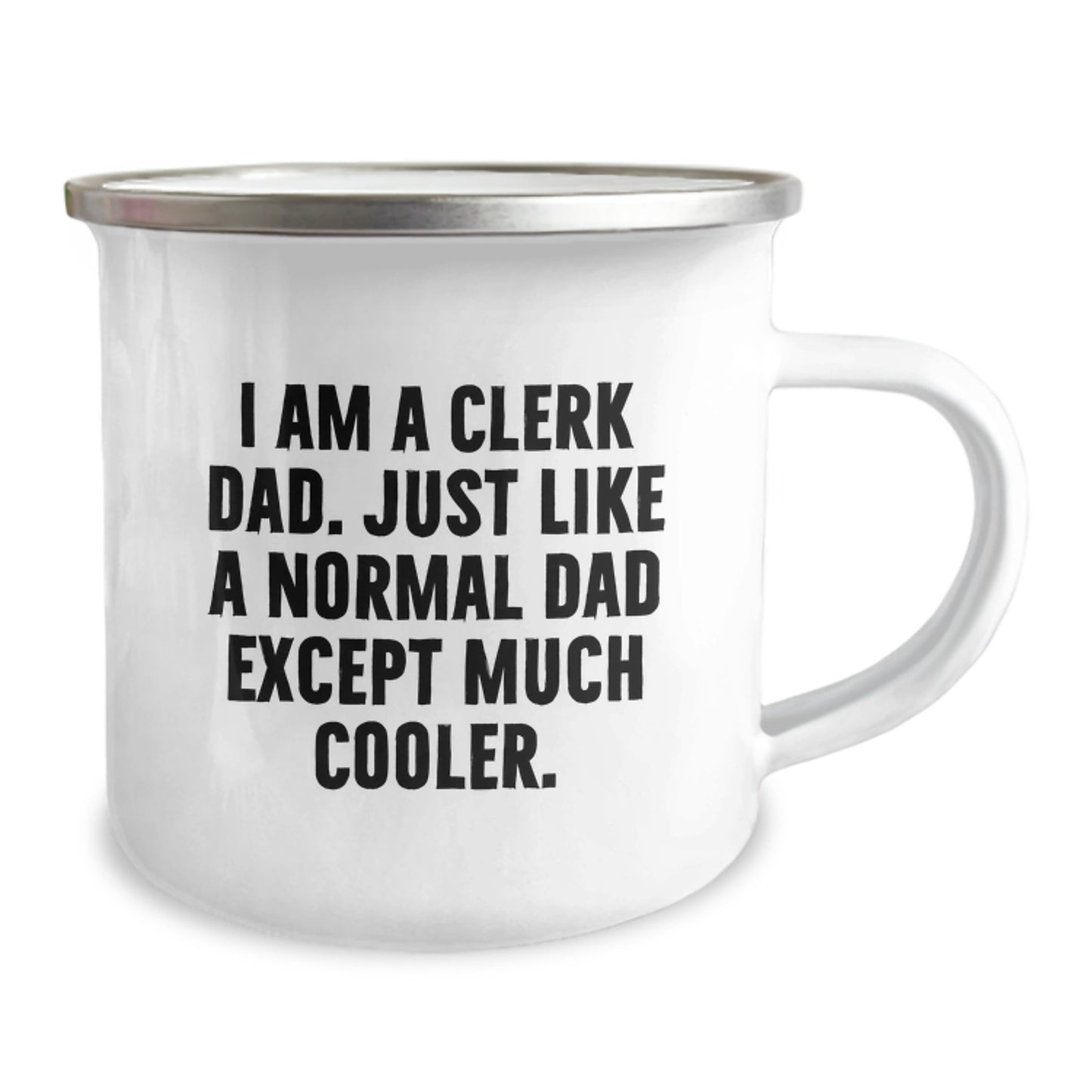 Clerk Dad Camping Mug, Funny Quote Gift for Clerk, Graduation Unique Gifts from Family, 12 oz Stainless Steel with Enamel Finish - Image 2