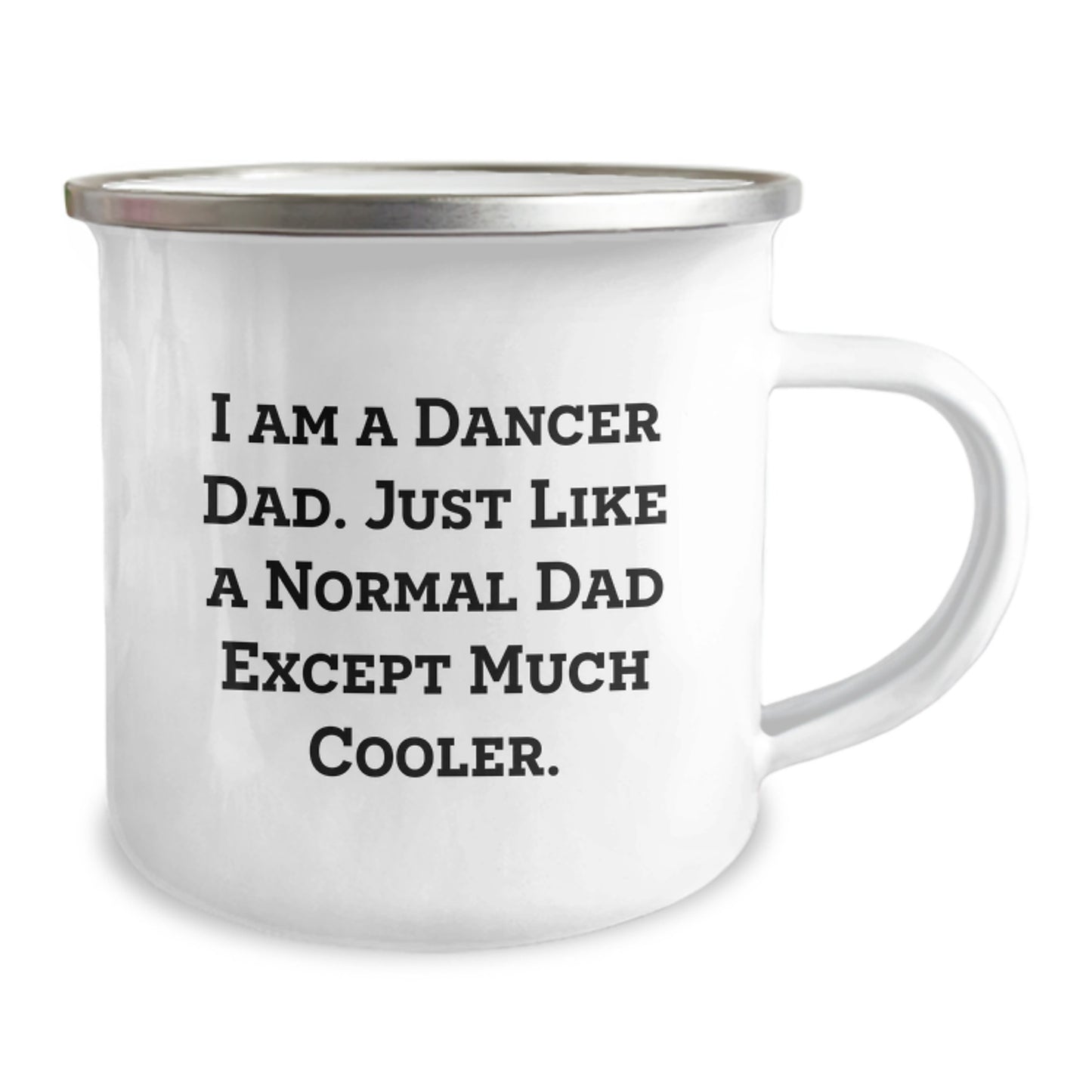 Birthday Gift for Her Dancer Camping Mug – I Am A Dancer Dad Present - Image 2
