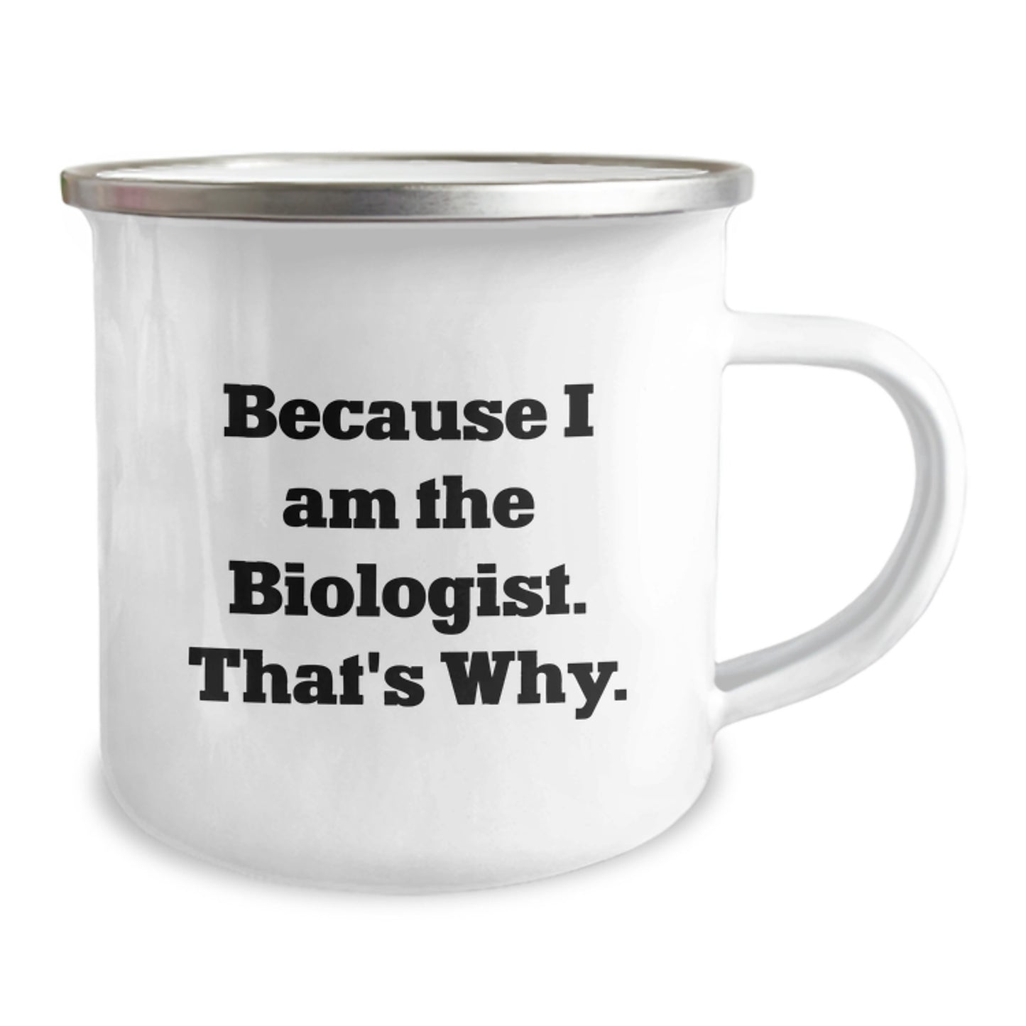 Funny Biologist Gifts from Friends - Because I Am The Biologist. That's Why. - Birthday Unique Gifts for Him or Her - Image 2