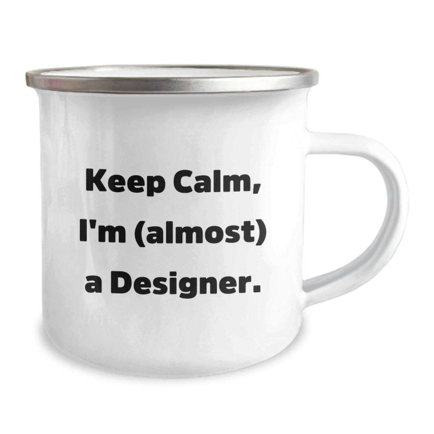 Birthday Gift Camping Mug for Her – Keep Calm, I'm (Almost) A Designer - Image 2