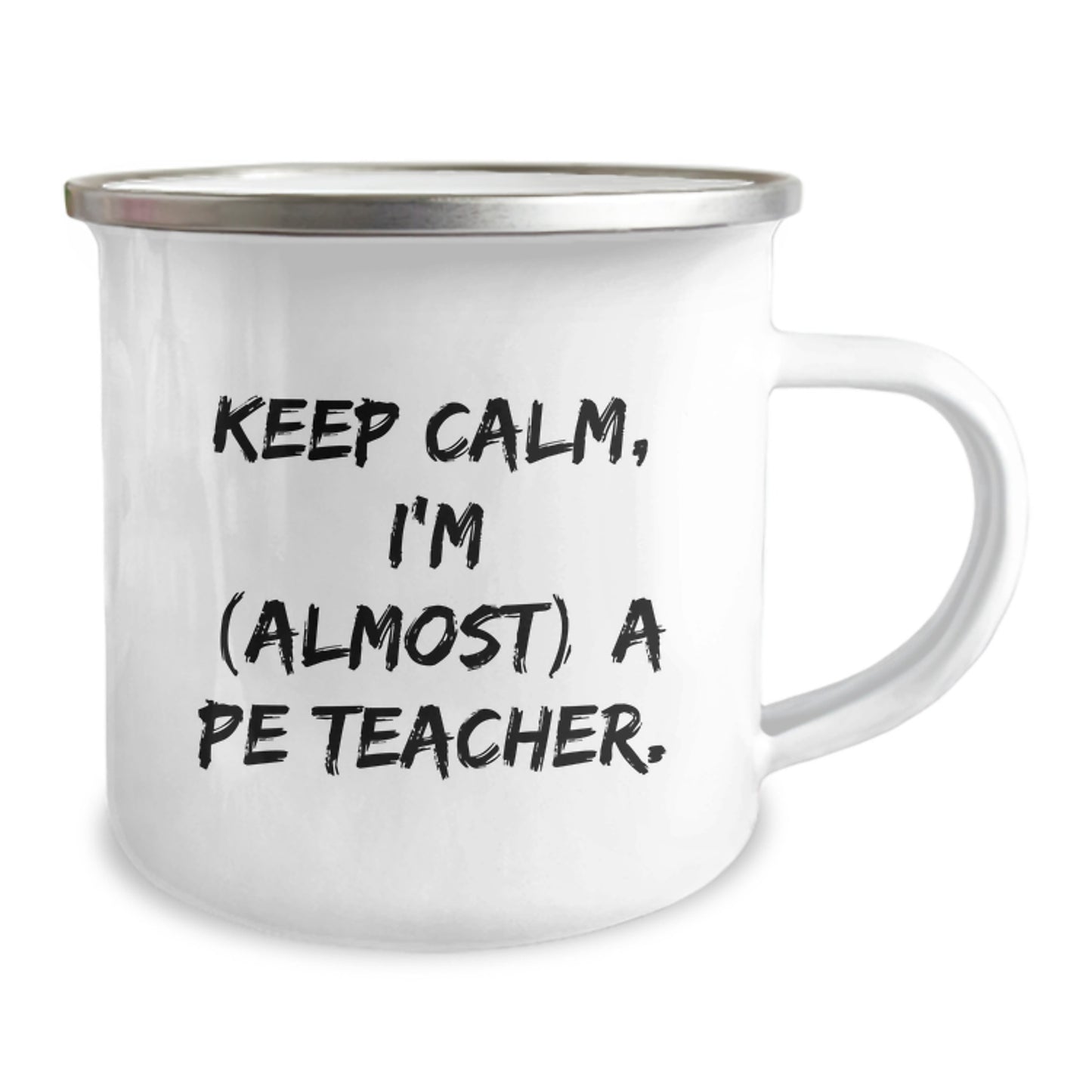Funny PE Teacher Gifts from Friends - Keep Calm I'm (almost) A PE Teacher. Birthday Unique Gifts for PE Teacher Men Camping Mug - Image 2