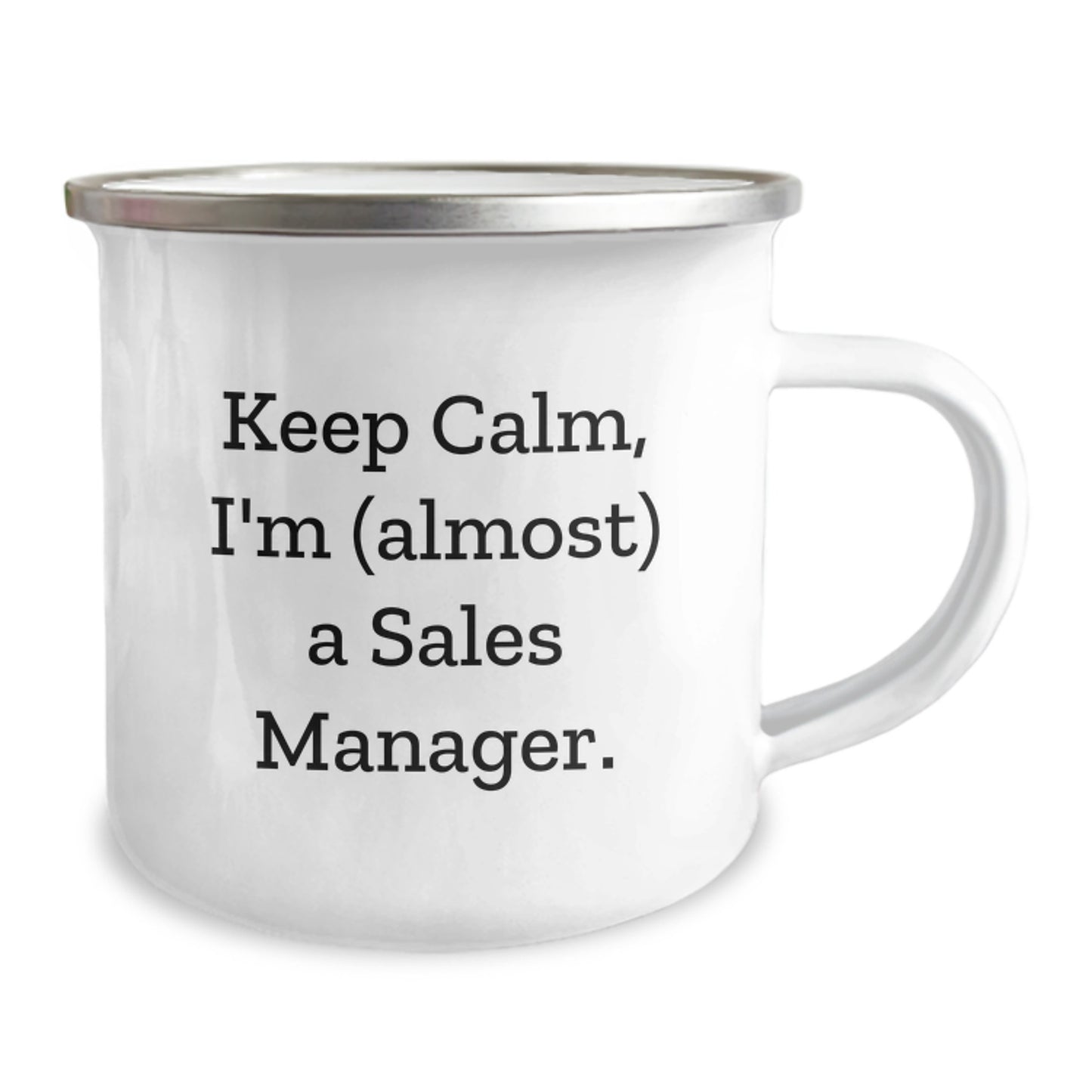 Funny Sales Manager Gifts, Keep Calm, I'm (almost) A Sales Manager., Birthday Unique Gifts from Friends to Coworkers, 12 oz Stainless Steel Camping Mug - Image 2