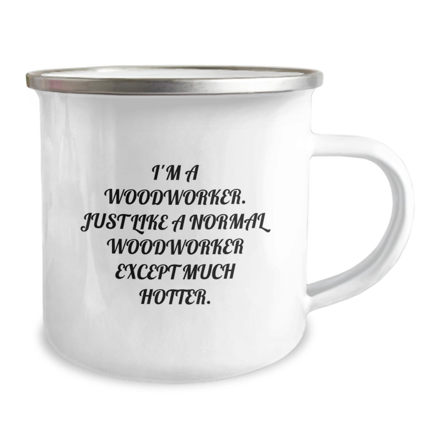 Funny Woodworker Gifts for Men - I'm A Woodworker. Just Like A Normal Woodworker Except Much Hotter. Valentine's Unique Presents from Friends - Image 2