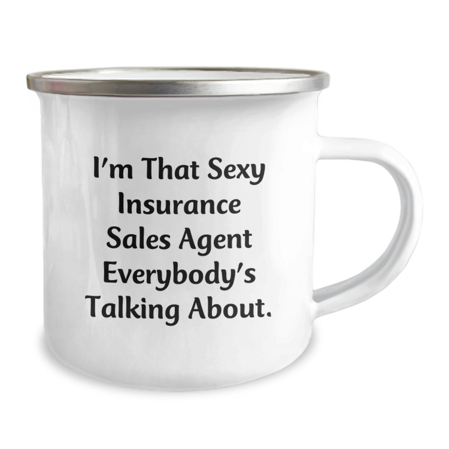 Insurance Sales Agent Gifts from Friends, Unique Camping Mug for Graduation with Quote 'I'm That Sexy Insurance Sales Agent Everybody's Talking About.' - Image 2