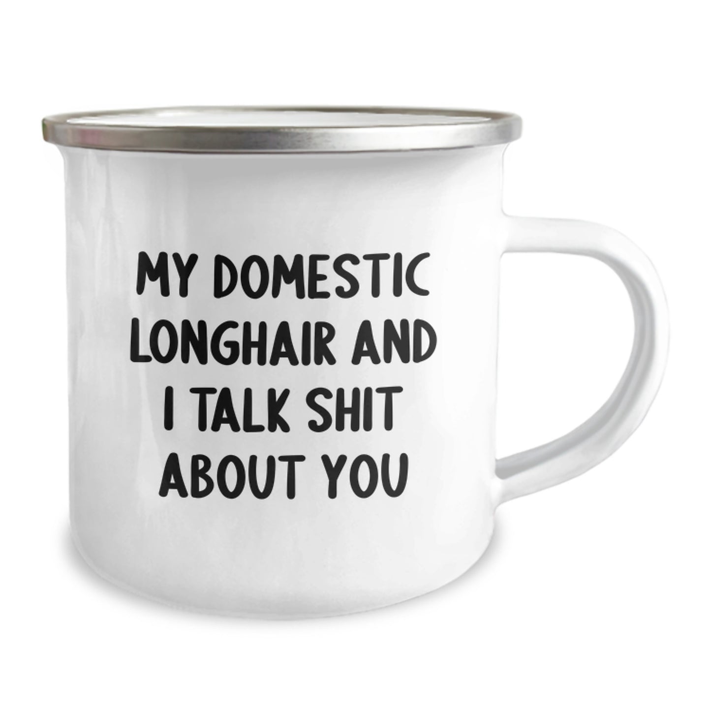 Funny Domestic Longhair Cat Gifts from Friends, Unique Christmas Unique Gifts Ideas for Men, Women, Family, and Friends Who Love Camping Mug - My Domestic Longhair And I Talk Shit About You - Image 2