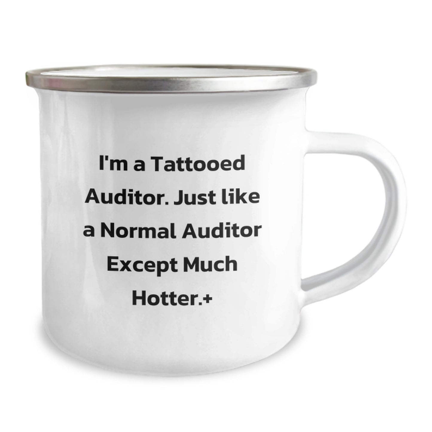 Auditor's Unique Gifts for Men, Funny Camping Mug for Graduation, 'I'm A Tattooed Auditor. Just Like A Normal Auditor Except Much Hotter.' - Image 2