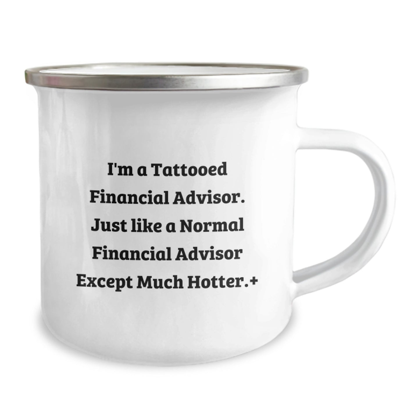 Funny Financial Advisor Gifts from Friends to Men - I'm A Tattooed Financial Advisor Camping Mug for Birthday - Image 2