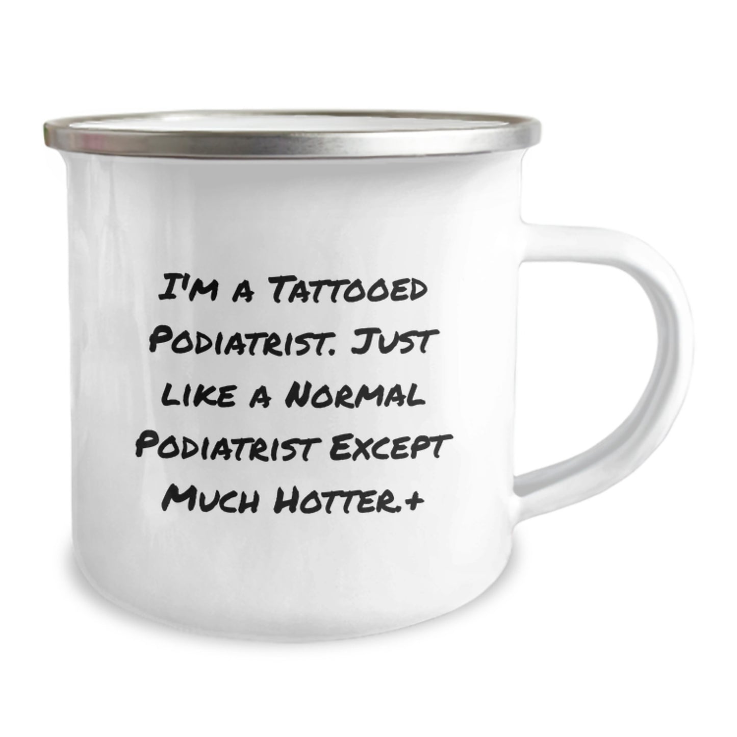 Funny Podiatrist Gifts for Men from Friends, Unique Camping Mug for Graduation, 'I'm A Tattooed Podiatrist. Just Like A Normal Podiatrist Except Much Hotter.' - Image 2