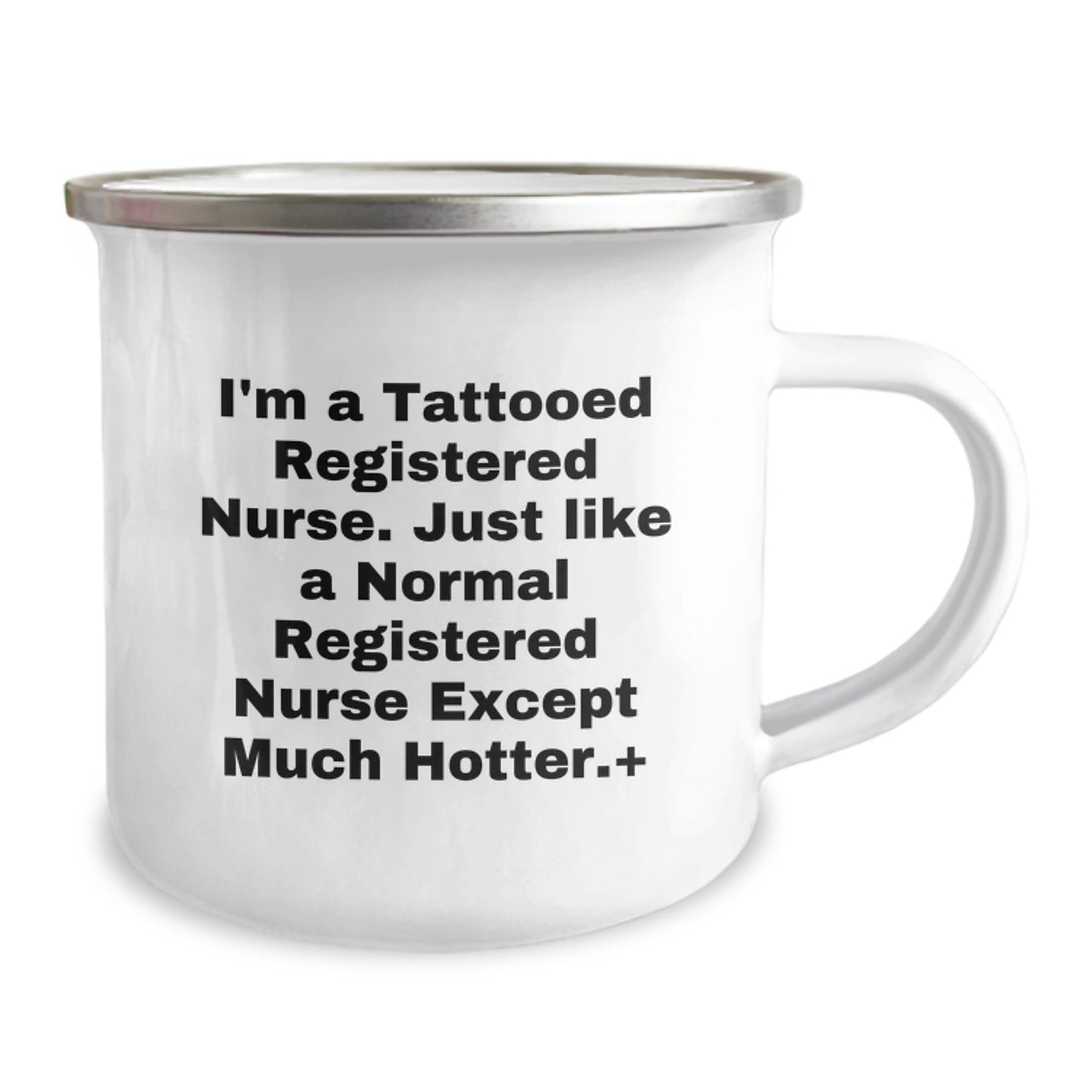 Funny Registered Nurse Camping Mug, Unique Christmas Unique Gifts for Men, Women, Friends, Coworkers, Family, 'I'm A Tattooed Registered Nurse...' - Image 2