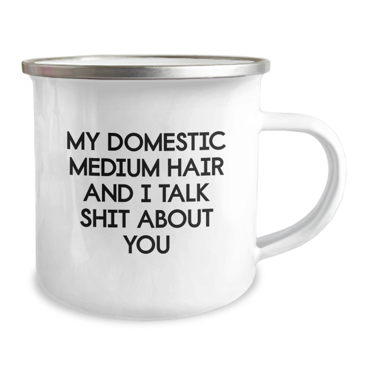 Funny Quirky Domestic Medium Hair Gifts from Friends, Unique Mother's Day Unique Camping Mug, My Domestic Medium Hair And I Talk Shit About You - Image 2