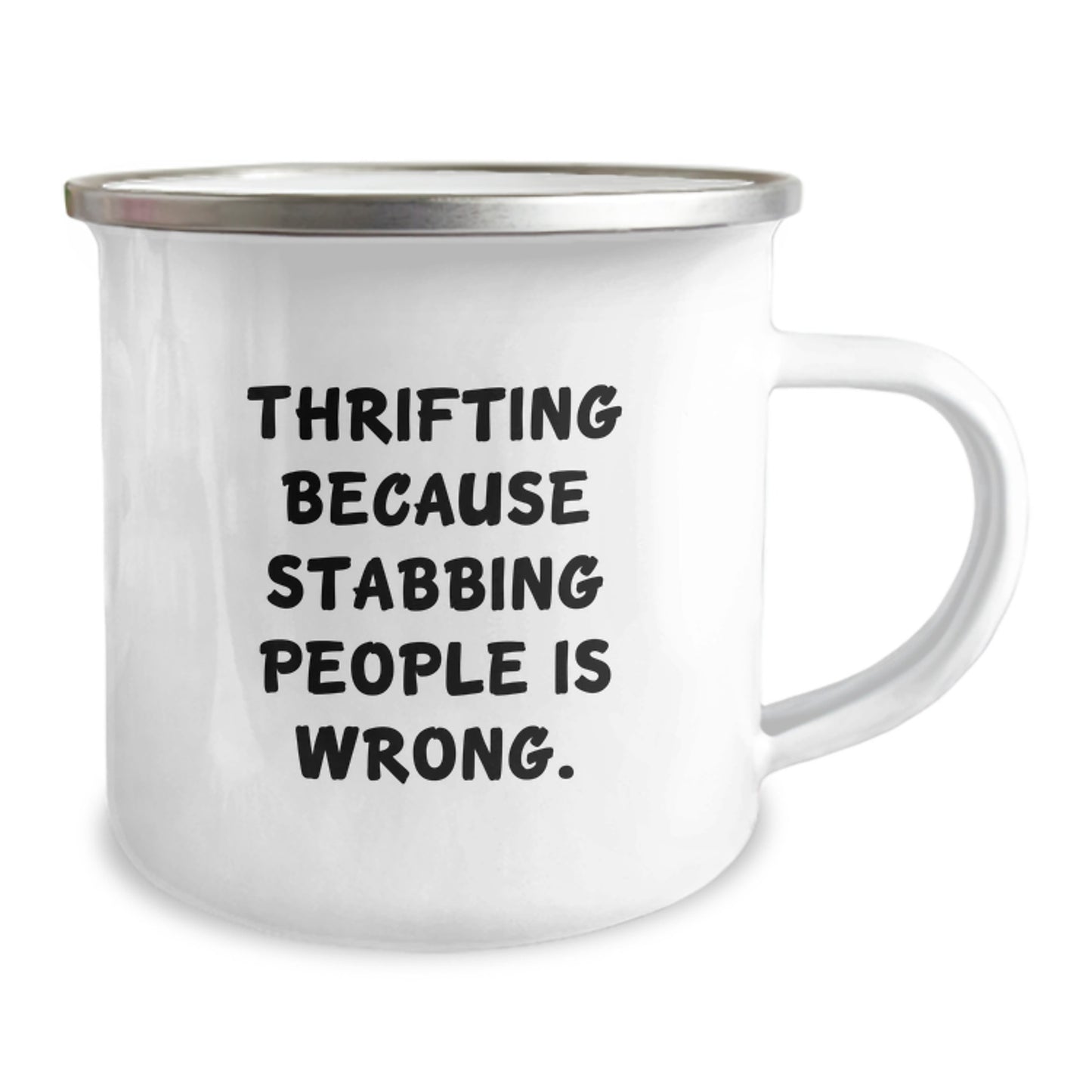 Funny Thrifting Camping Mug Gifts from Family for Thrifting Enthusiasts on Christmas Morning - Thrifting Because Stabbing People Is Wrong. - Image 2