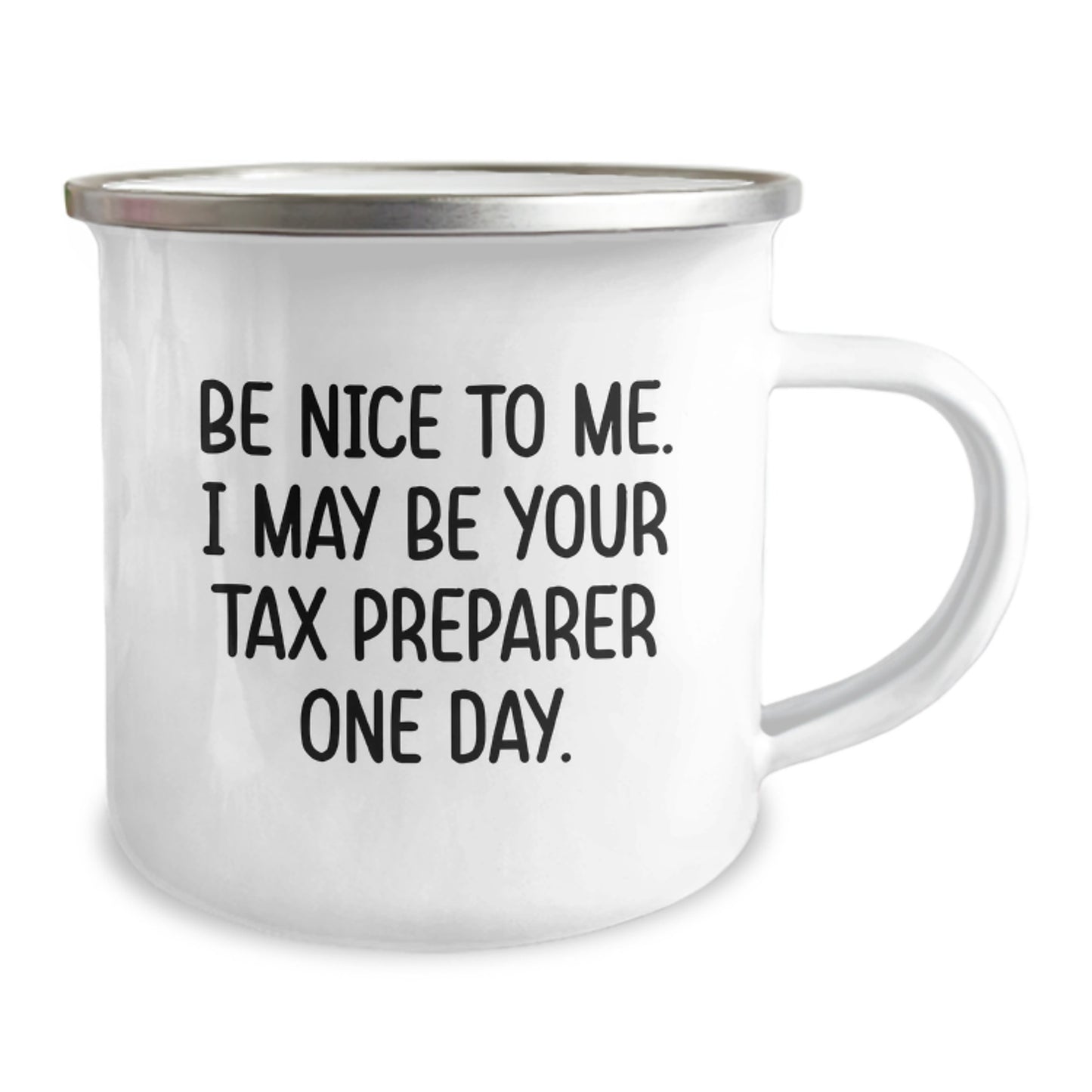 Funny Tax Preparer Gifts for Men from Friends - Camping Mug - Be 'Nice to Me' Motivational Mug for Christmas - Image 2