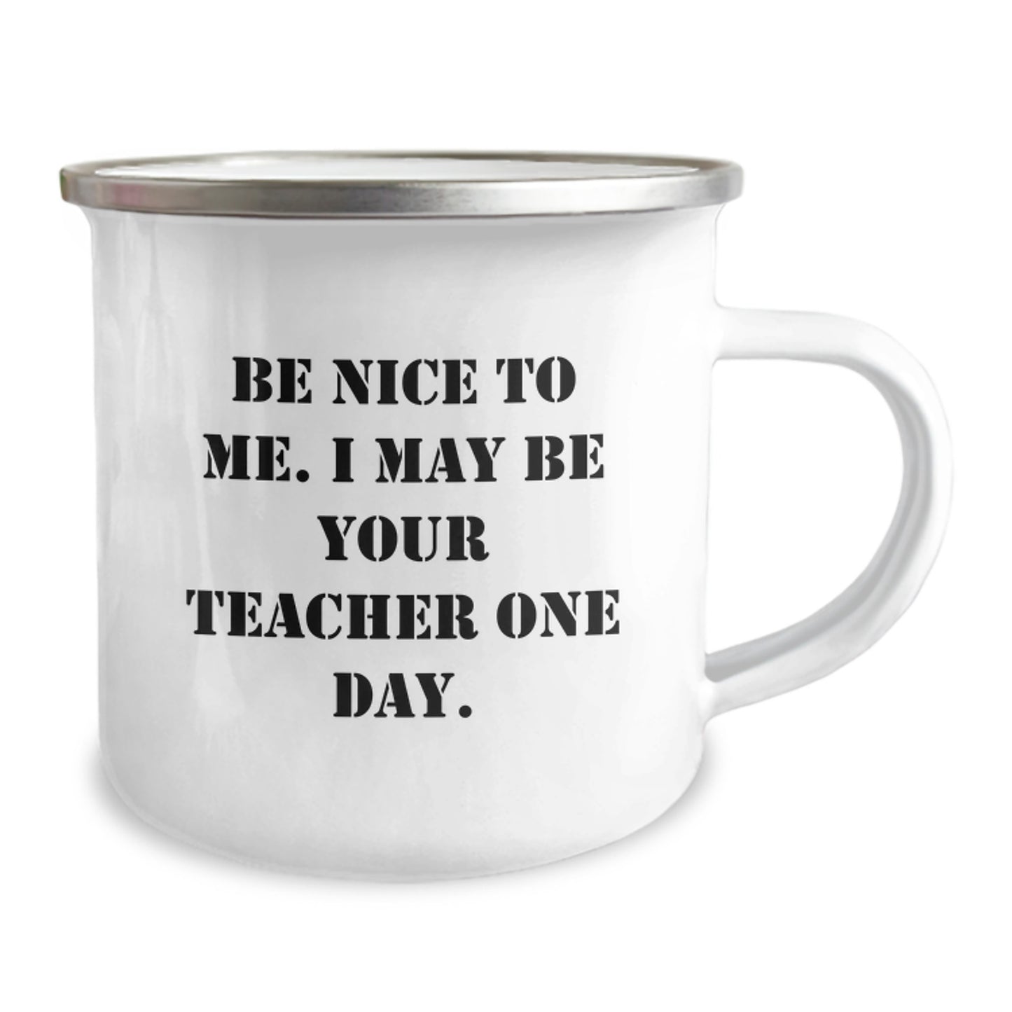 Funny Teacher Gifts from Men to Teacher, Christmas Unique Teacher Mugs for Teacher with Inspirational Quote Be 'Nice to Me I May Be Your Teacher One Day', Camping Mug for Teacher - Image 2