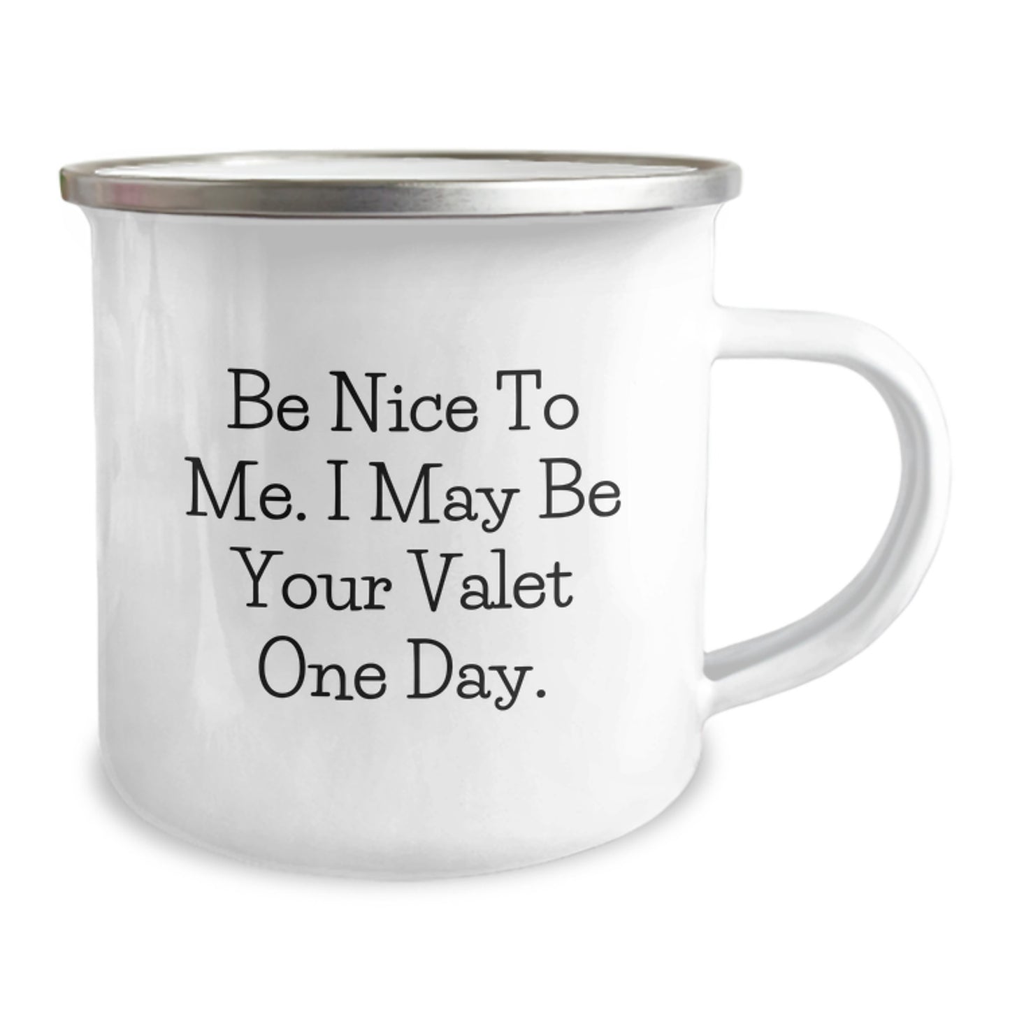 Fun Valet Gifts from Friends for Birthday Unique Presents - Be Nice To Me I May Be Your Valet One Day Camping Mug - Image 2
