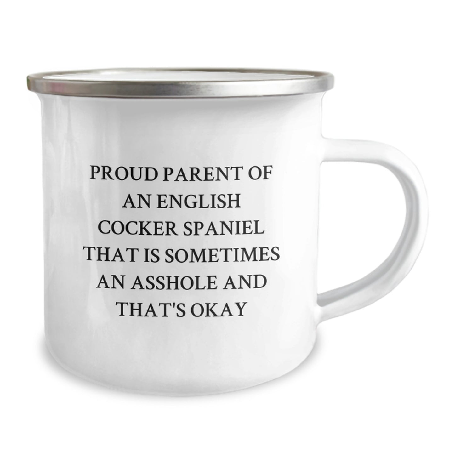 English Cocker Spaniel Dog Valentine's Unique Gifts from Men, Women, Friends, or Family - Proud Parent of an English Cocker Spaniel That Is Sometimes an Asshole and That's Okay Camping Mug - Image 2