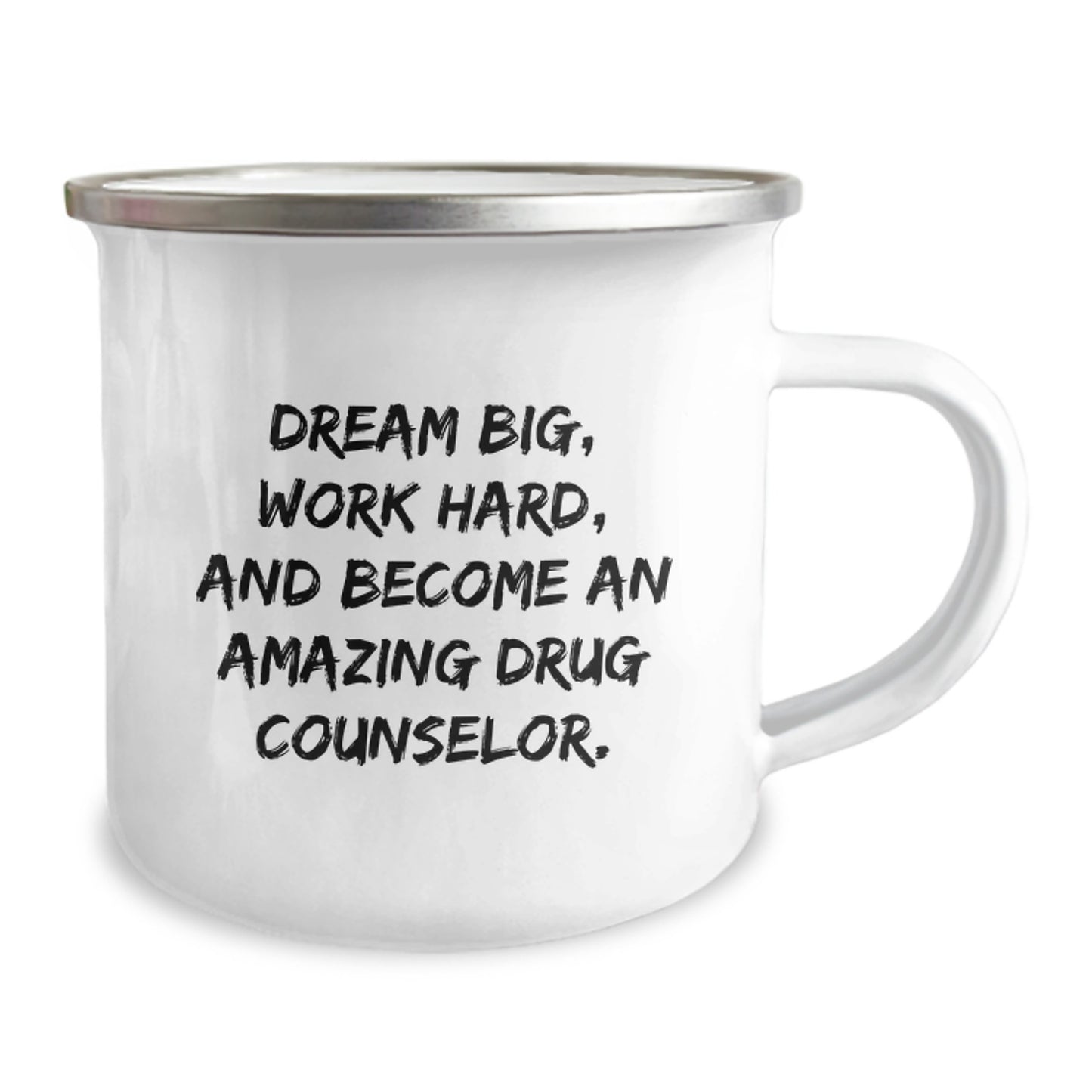 Inspirational Drug Counselor Gifts from Friends - 'Dream Big, Work Hard, And Become An Amazing Drug Counselor.' on a Fun Camping Mug for Birthday Celebration - Image 2