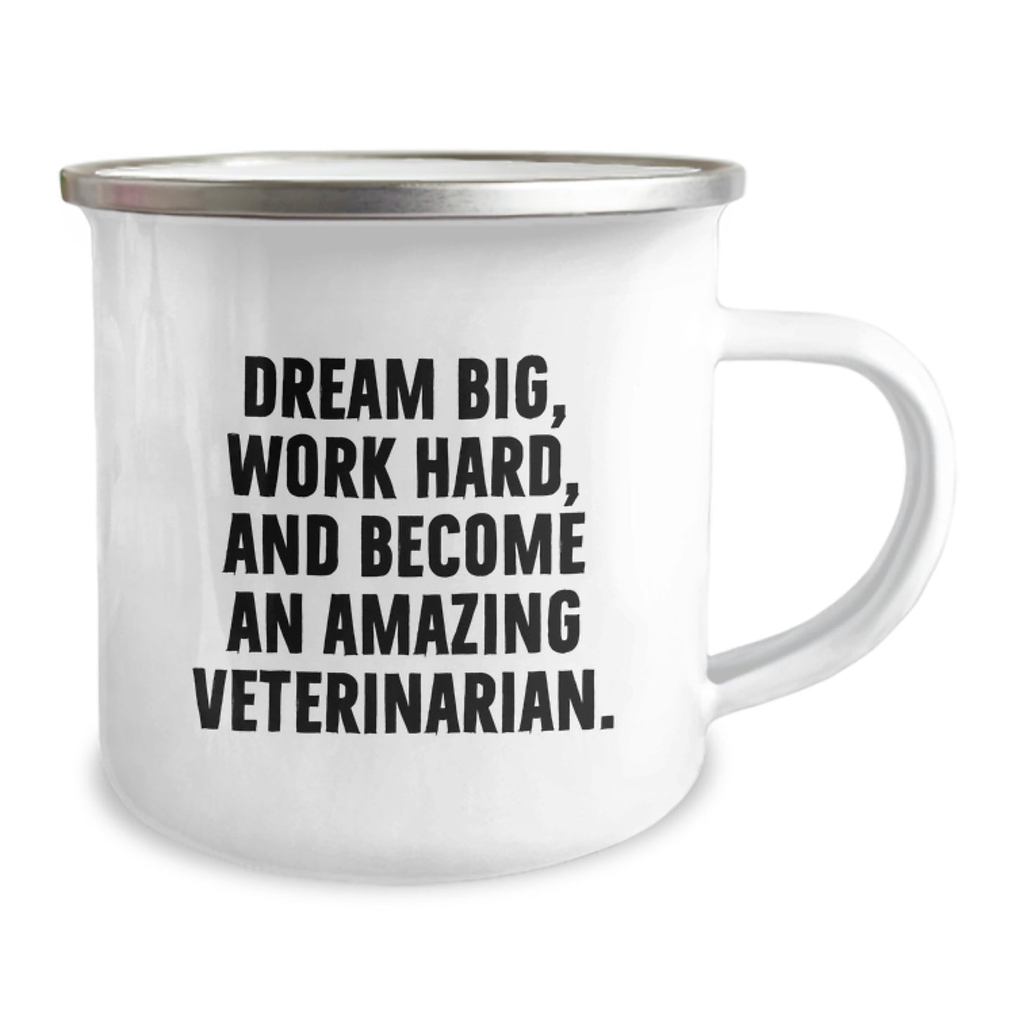 Inspiring Veterinarian Gifts from Friends, Family, or Coworkers - 'Dream Big, Work Hard, And Become An Amazing Veterinarian.' Funny Graduation Camping Mug - Image 2