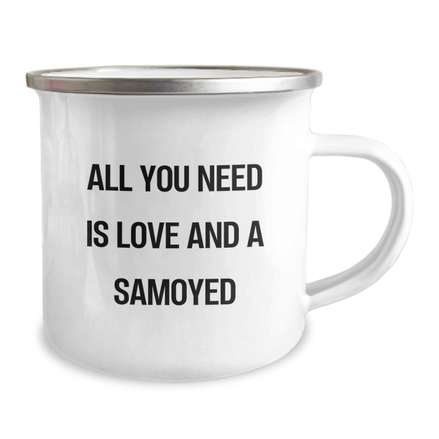 Samoyed Dog Camping Mug Gifts from Friends for Christmas - 'All You Need Is Love And A Samoyed' Funny Quote - Image 2