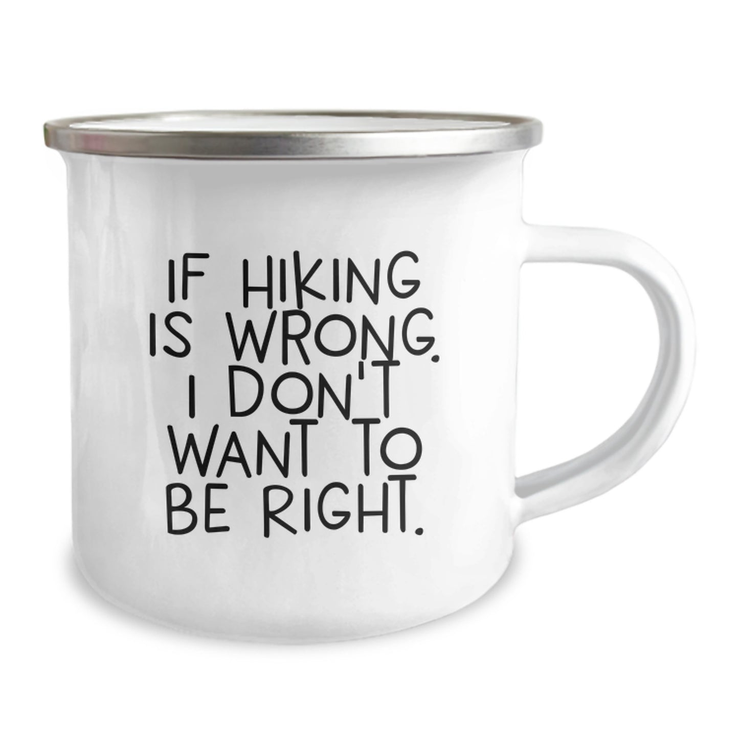 Funny Hiking Gifts for Men and Women, If Hiking Is Wrong, Gifts from Family, Camping Mug for Hiking Enthusiasts, Graduation Unique Gifts - Image 2